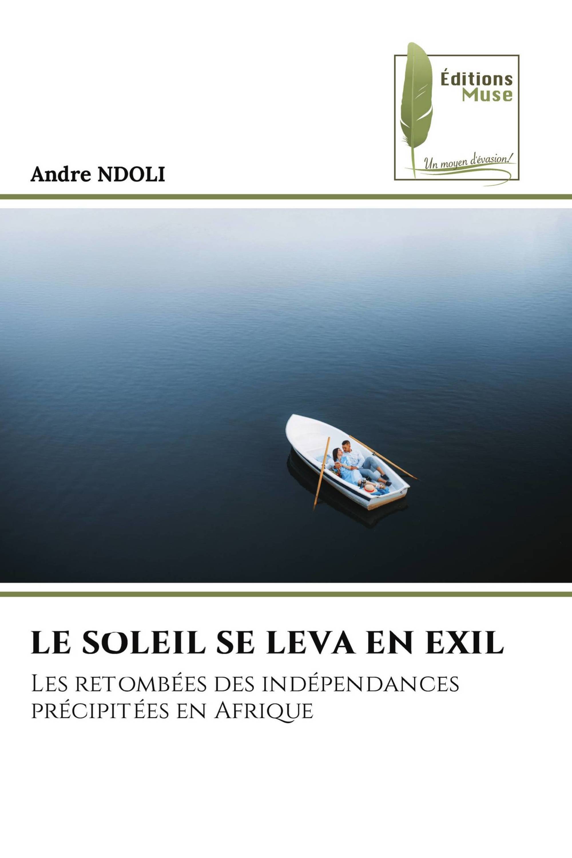 LE SOLEIL SE LEVA EN EXIL