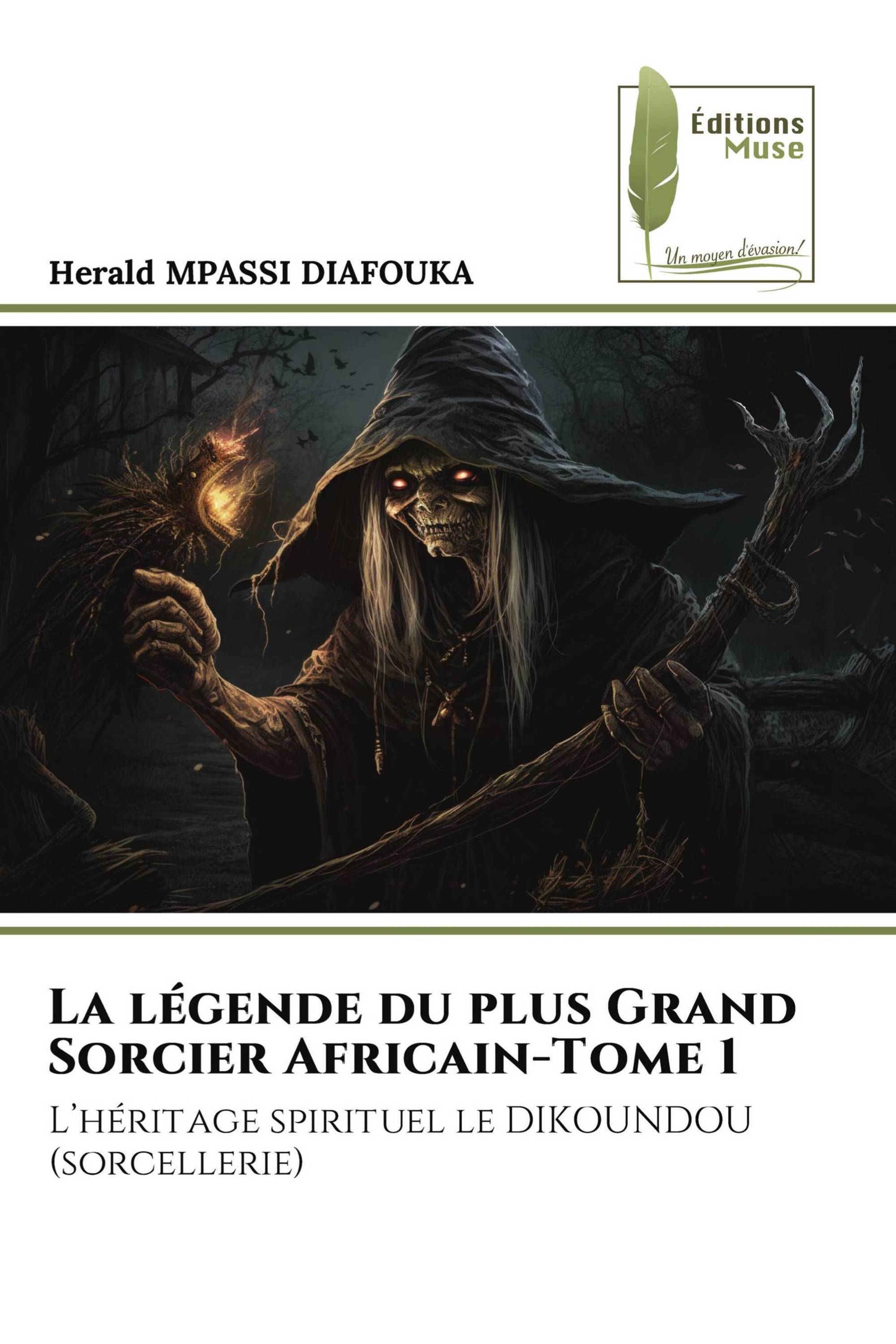 La légende du plus Grand Sorcier Africain-Tome 1