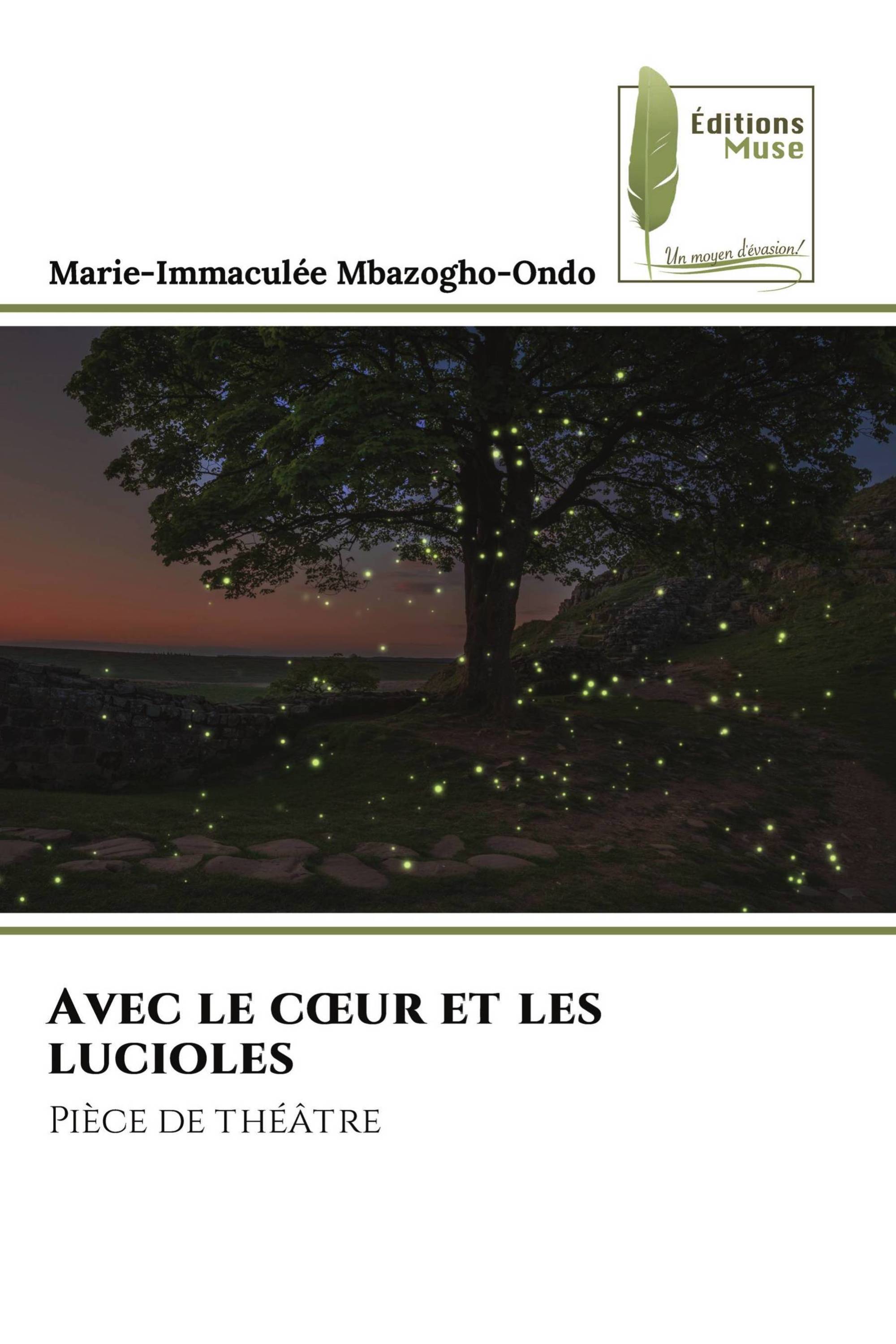 Avec le cœur et les lucioles