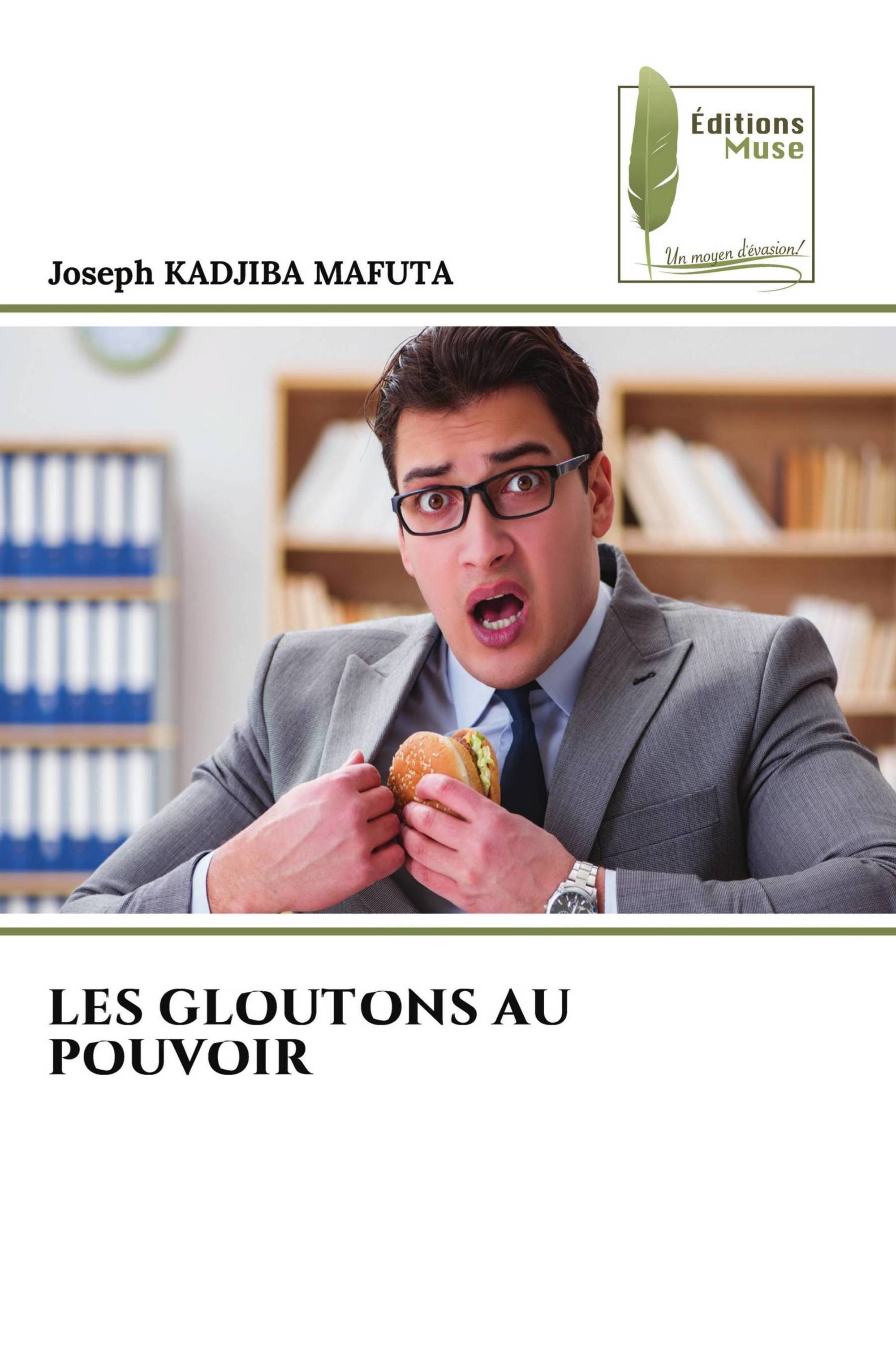 LES GLOUTONS AU POUVOIR