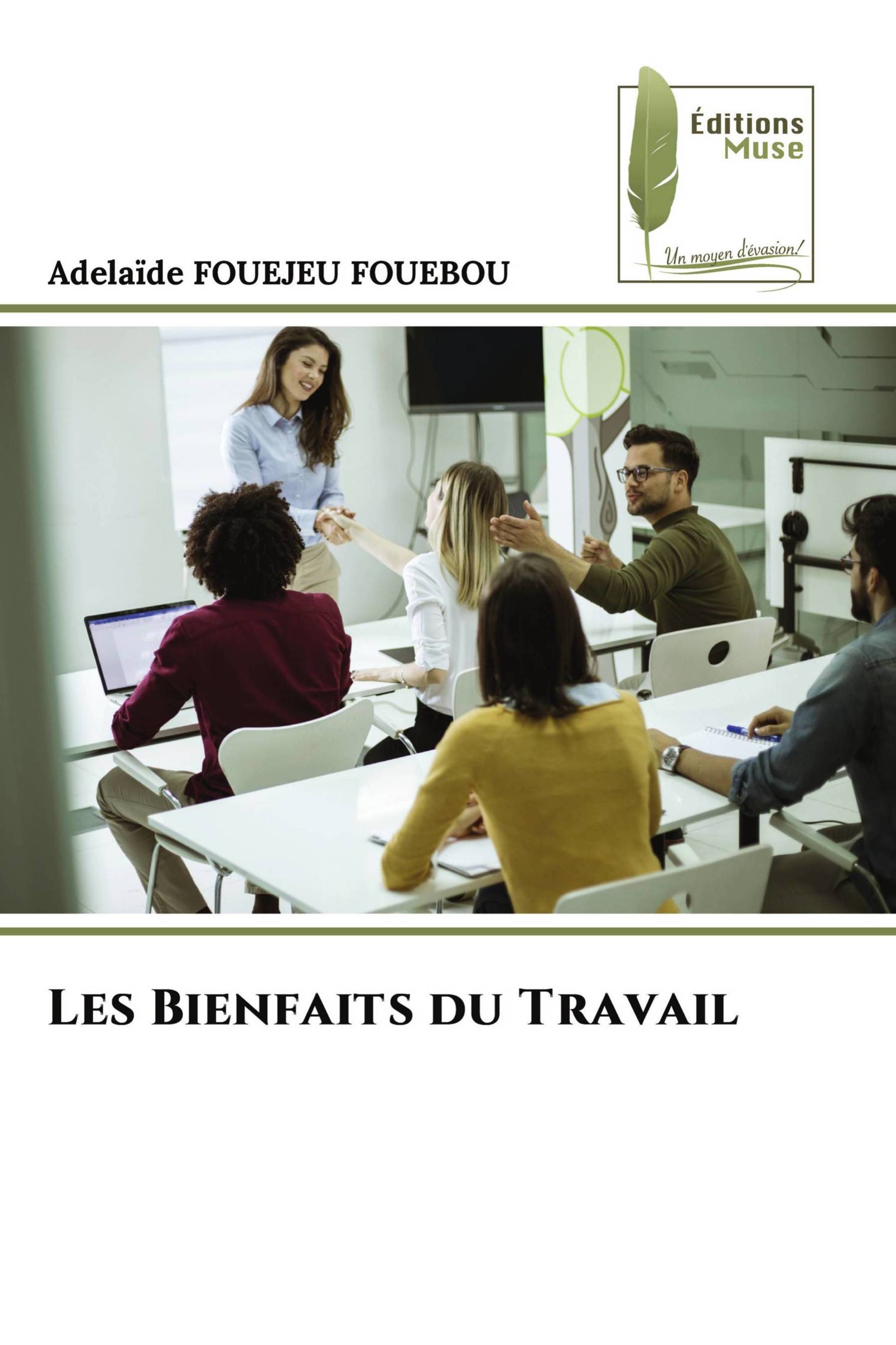 Les Bienfaits du Travail