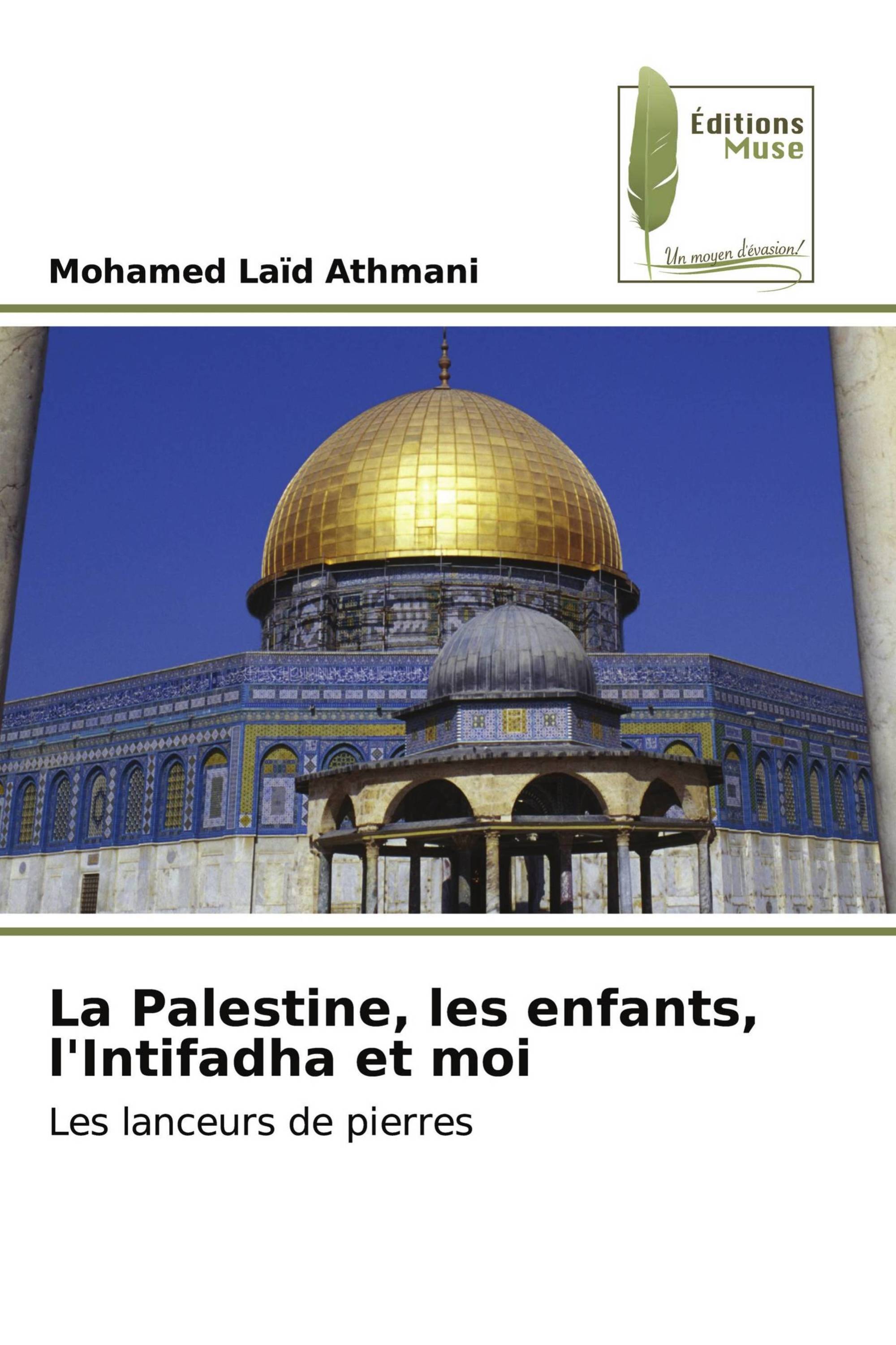 La Palestine, les enfants, l'Intifadha et moi