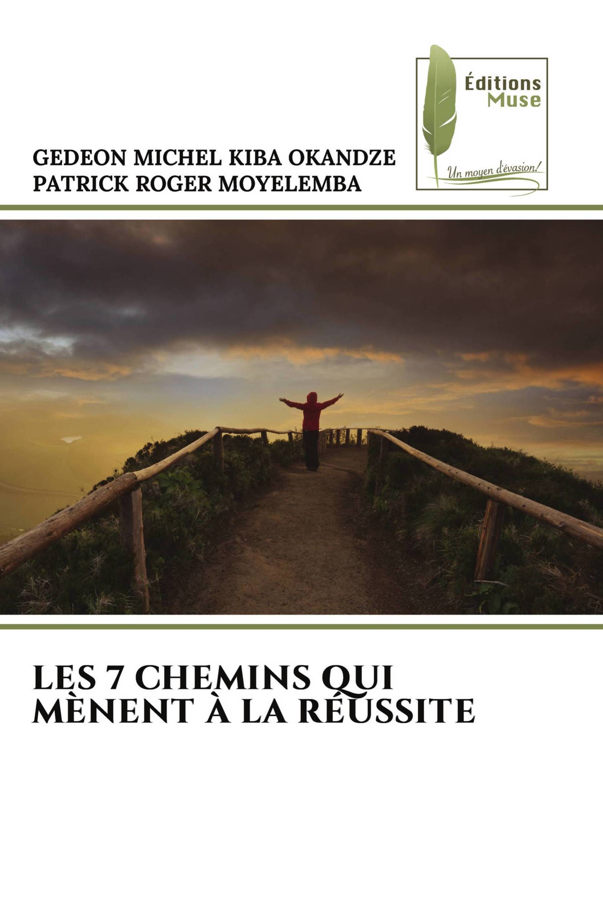 LES 7 CHEMINS QUI MÈNENT À LA RÉUSSITE