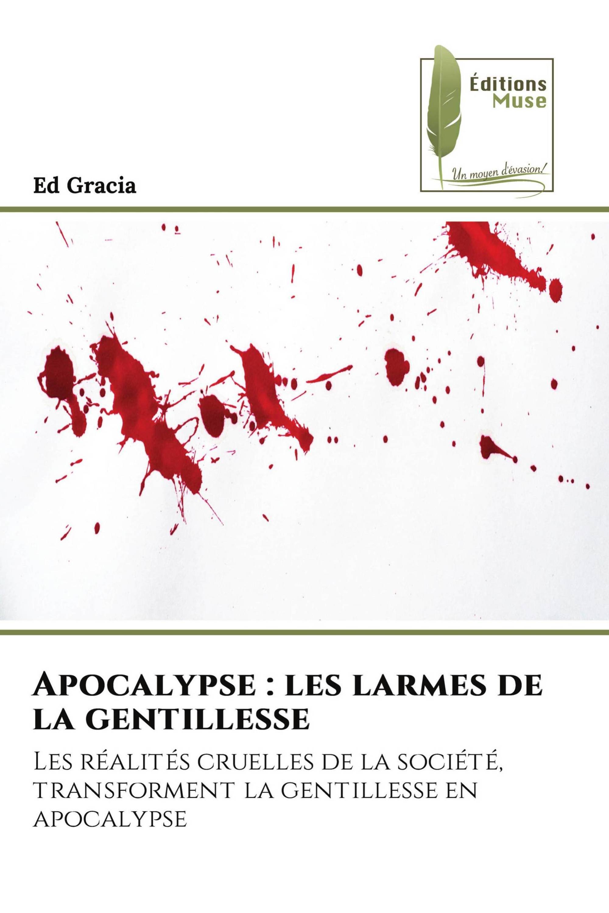 Apocalypse : les larmes de la gentillesse