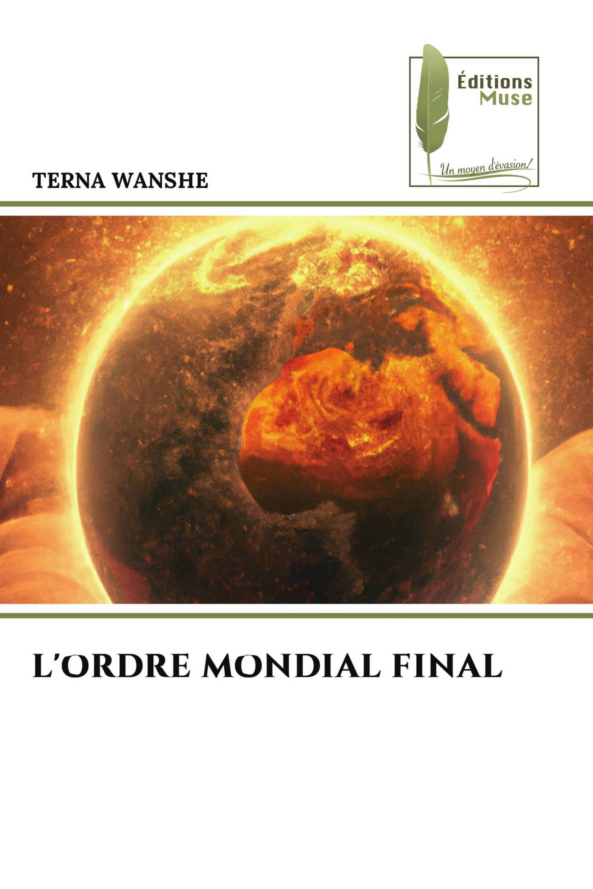 L'ORDRE MONDIAL FINAL