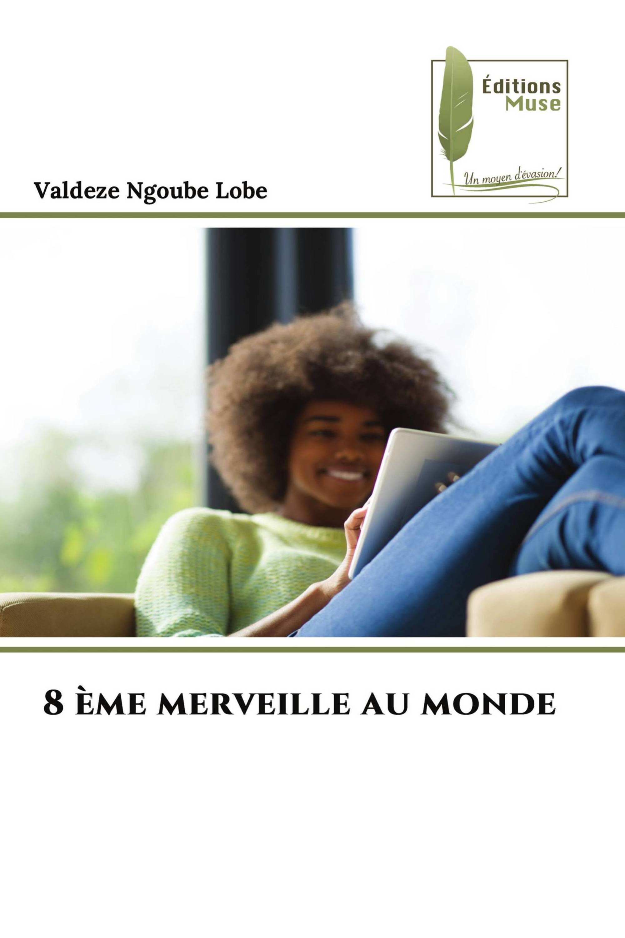 8 ème merveille au monde