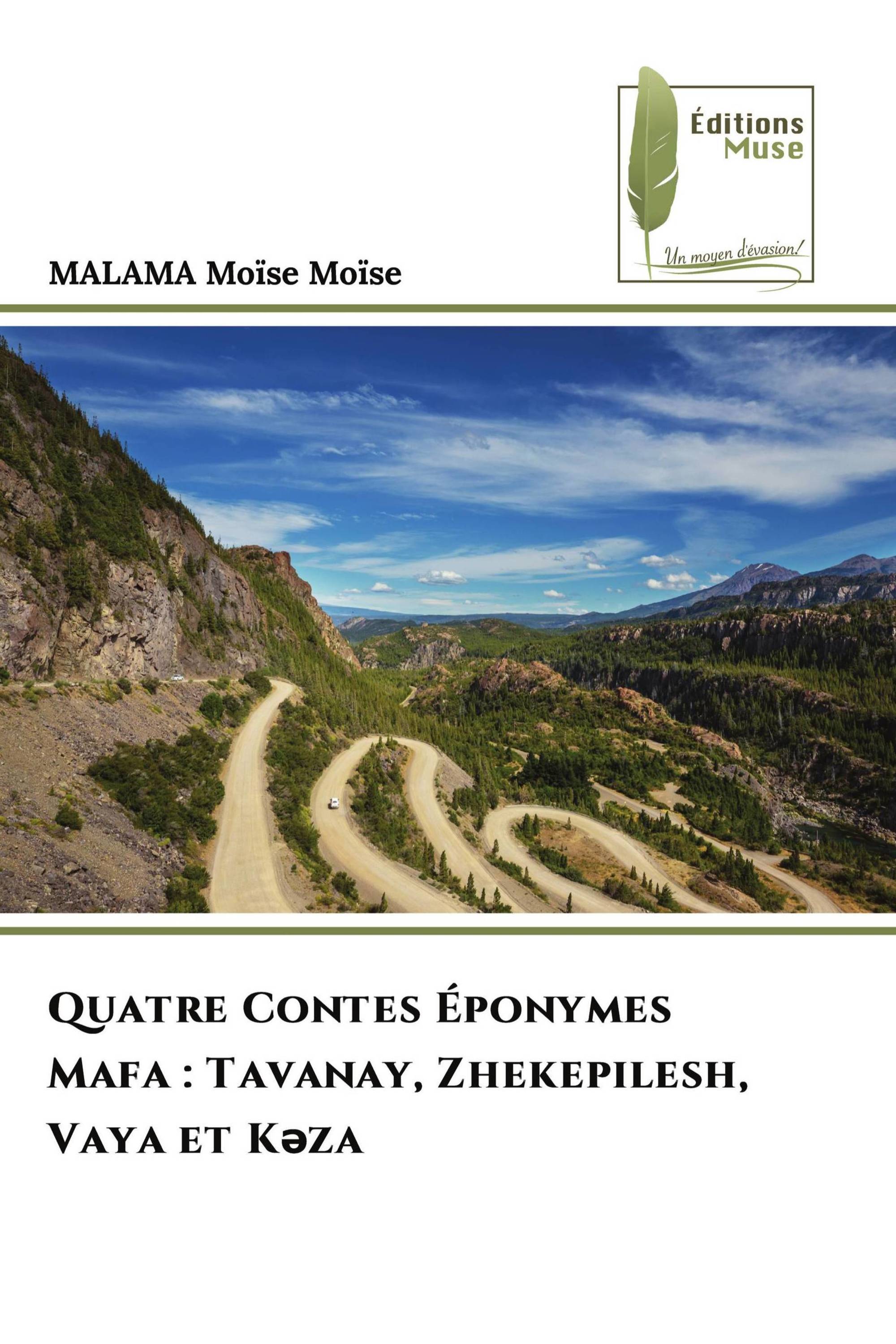 Quatre Contes Éponymes Mafa : Tavanay, Zhekepilesh, Vaya et Kəza