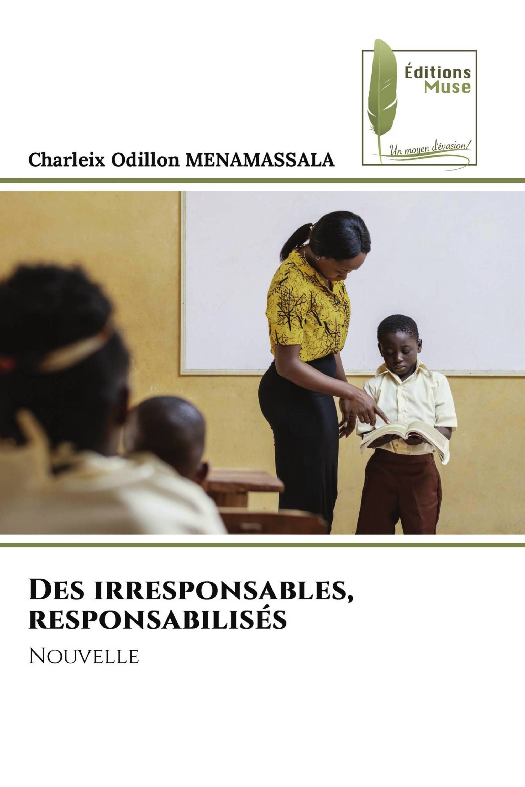 Des irresponsables, responsabilisés