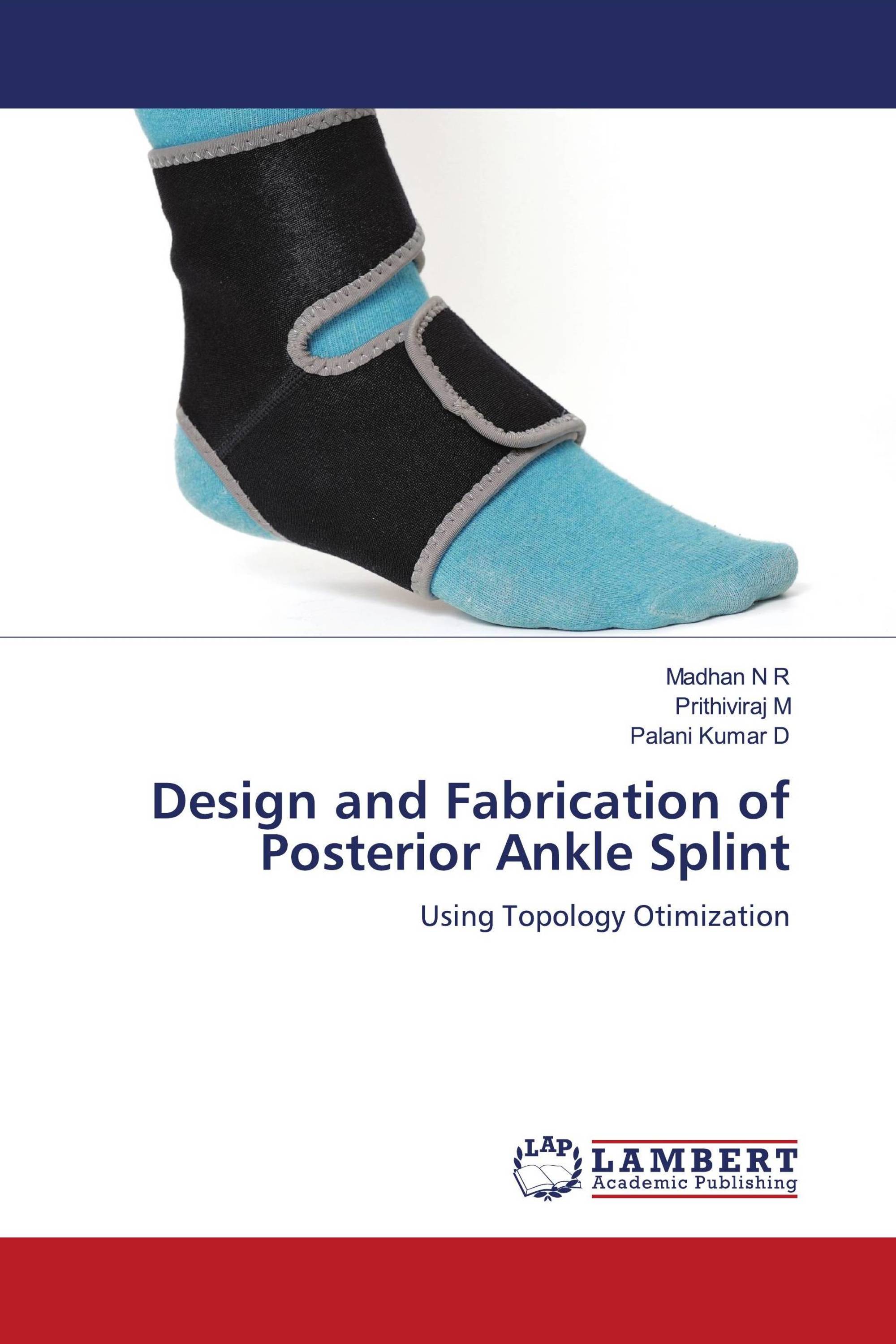 Design and Fabrication of Posterior Ankle Splint