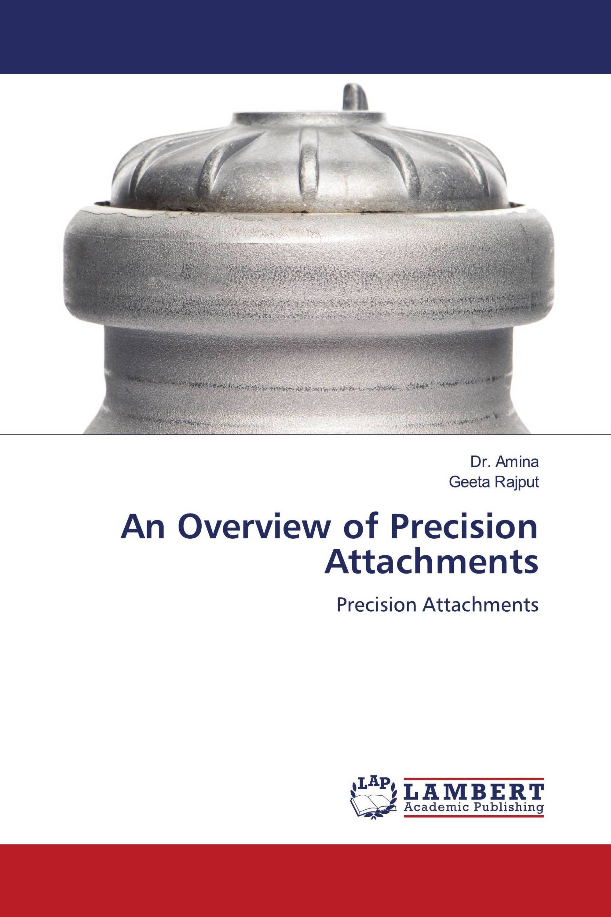 An Overview of Precision Attachments