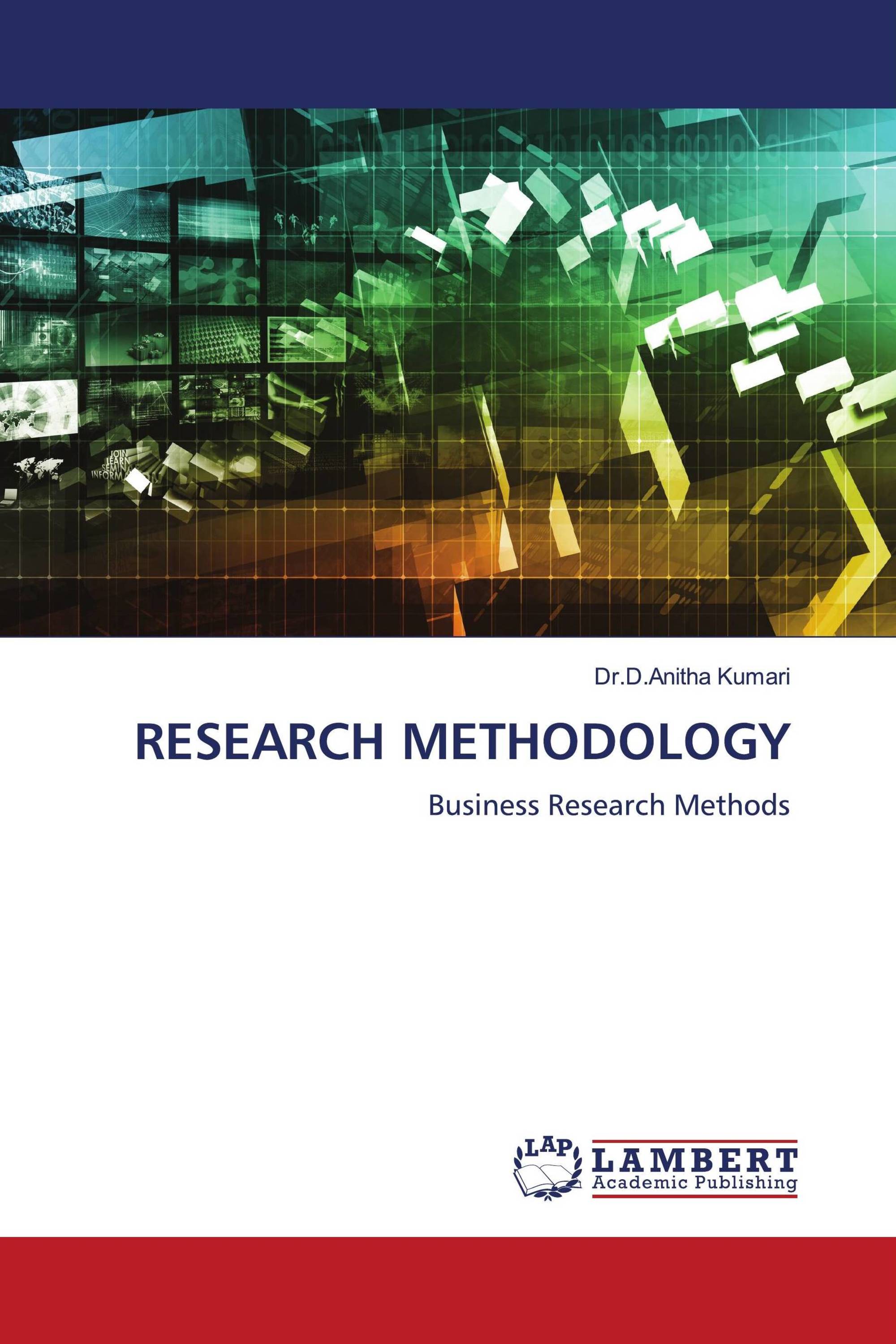 RESEARCH METHODOLOGY / 978-620-4-98156-7 / 9786204981567 / 6204981560