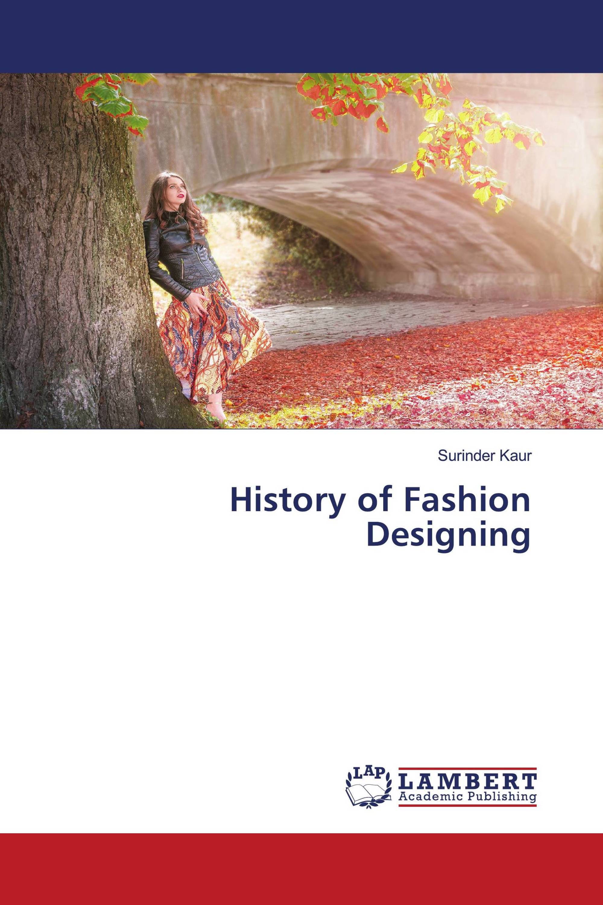 History of Fashion Designing / 9786204982151 / 9786204982151 / 620498215X