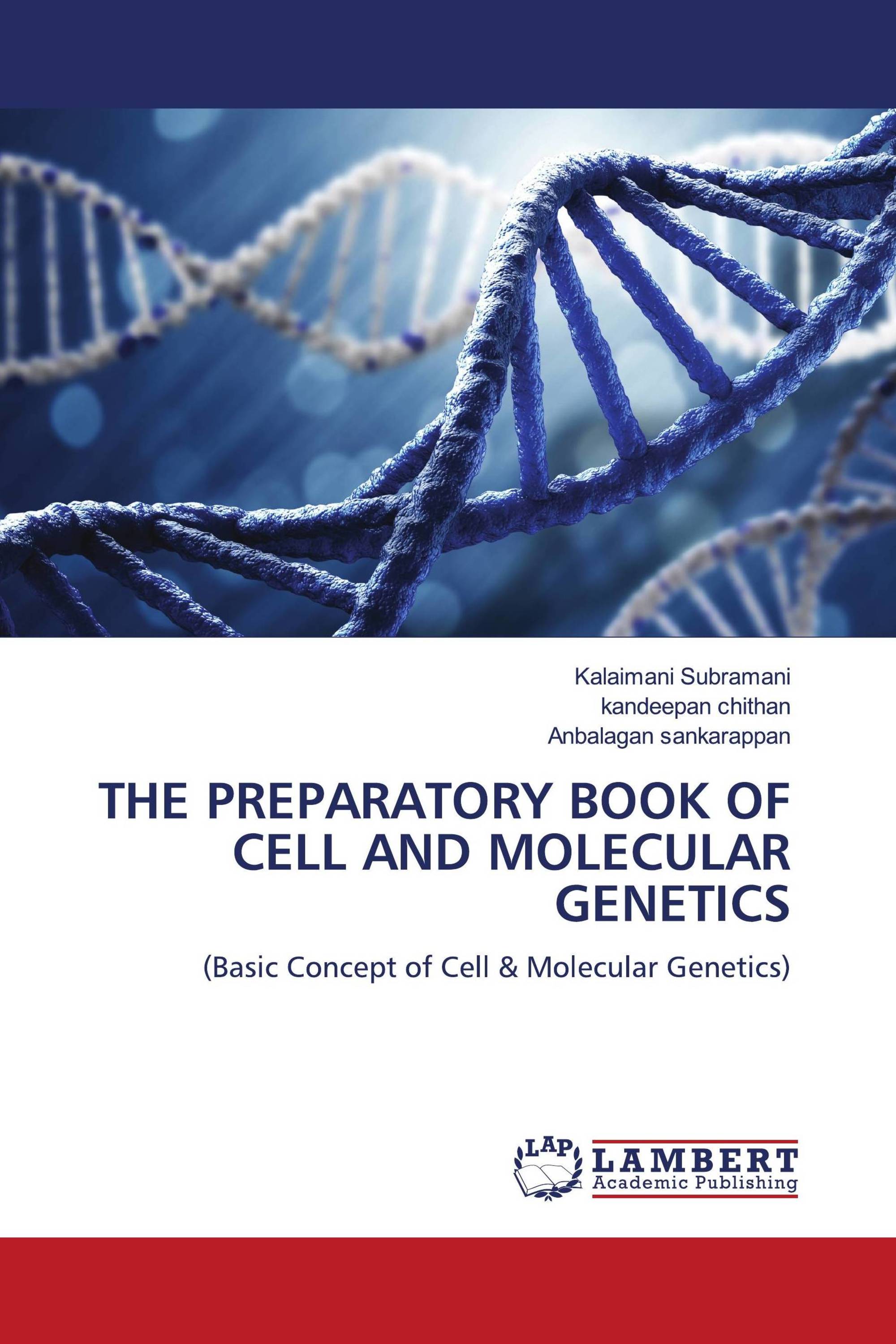 THE PREPARATORY BOOK OF CELL AND MOLECULAR GENETICS