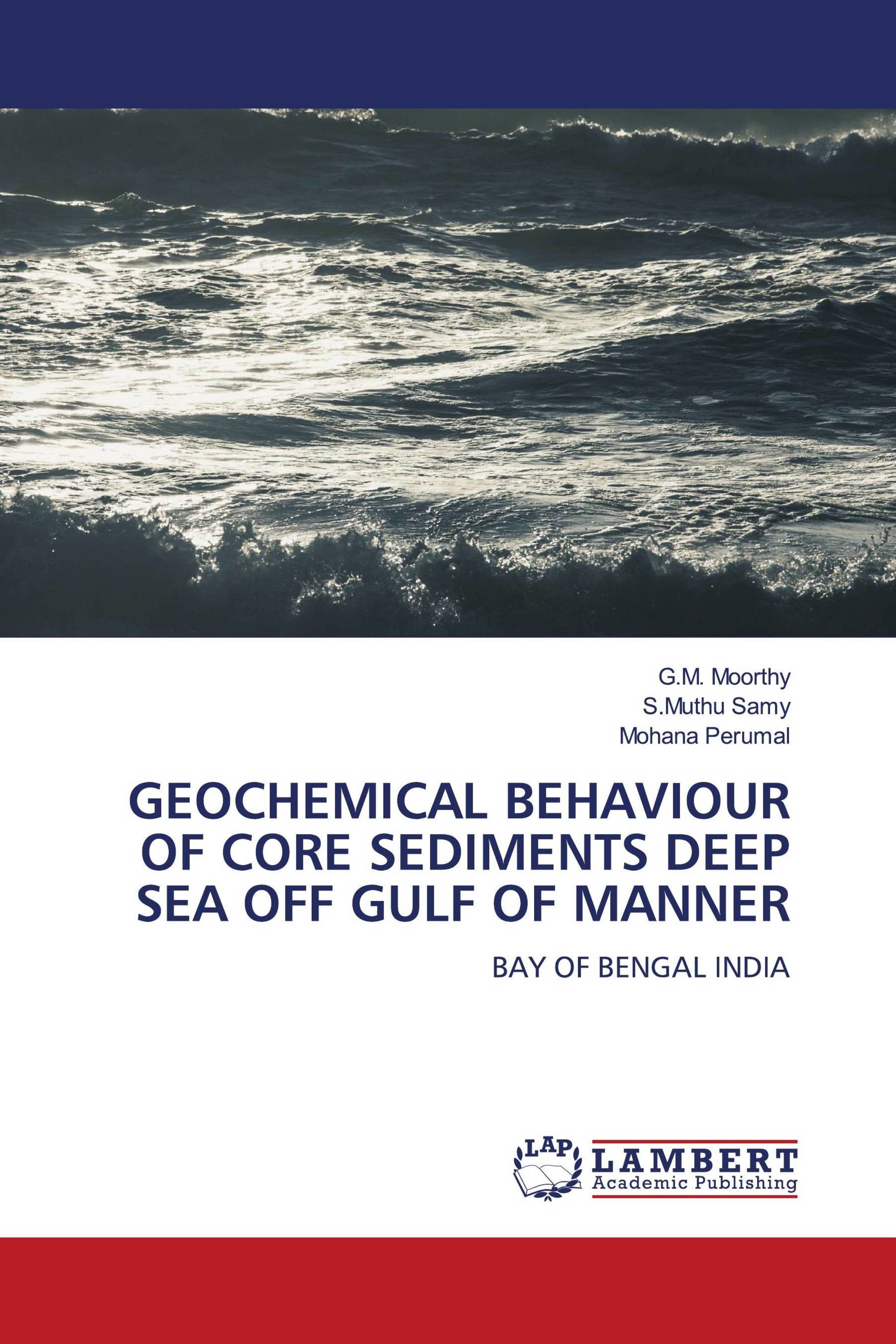 GEOCHEMICAL BEHAVIOUR OF CORE SEDIMENTS DEEP SEA OFF GULF OF MANNER
