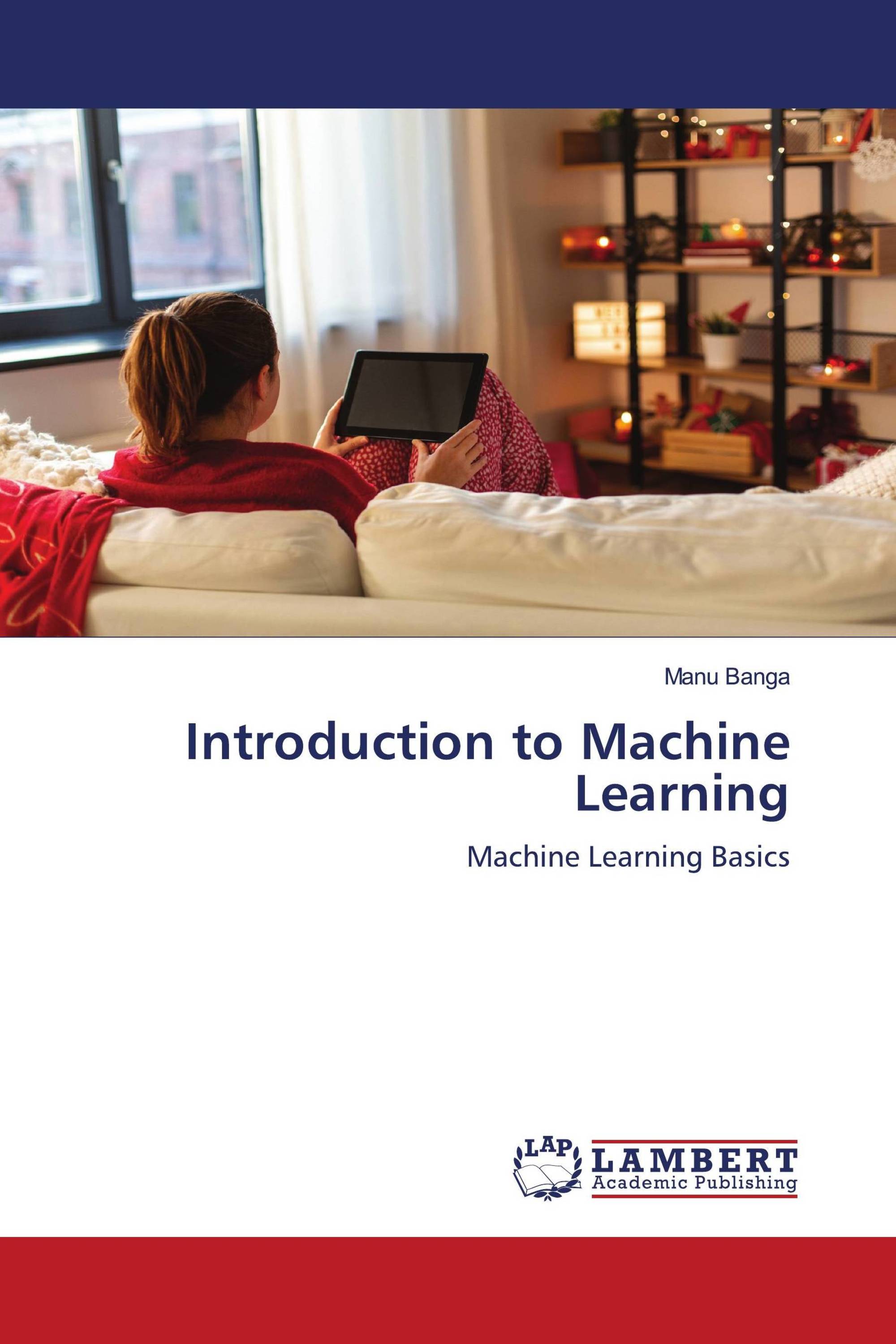 Introduction To Machine Learning / 978-620-5-48870-6 / 9786205488706 ...