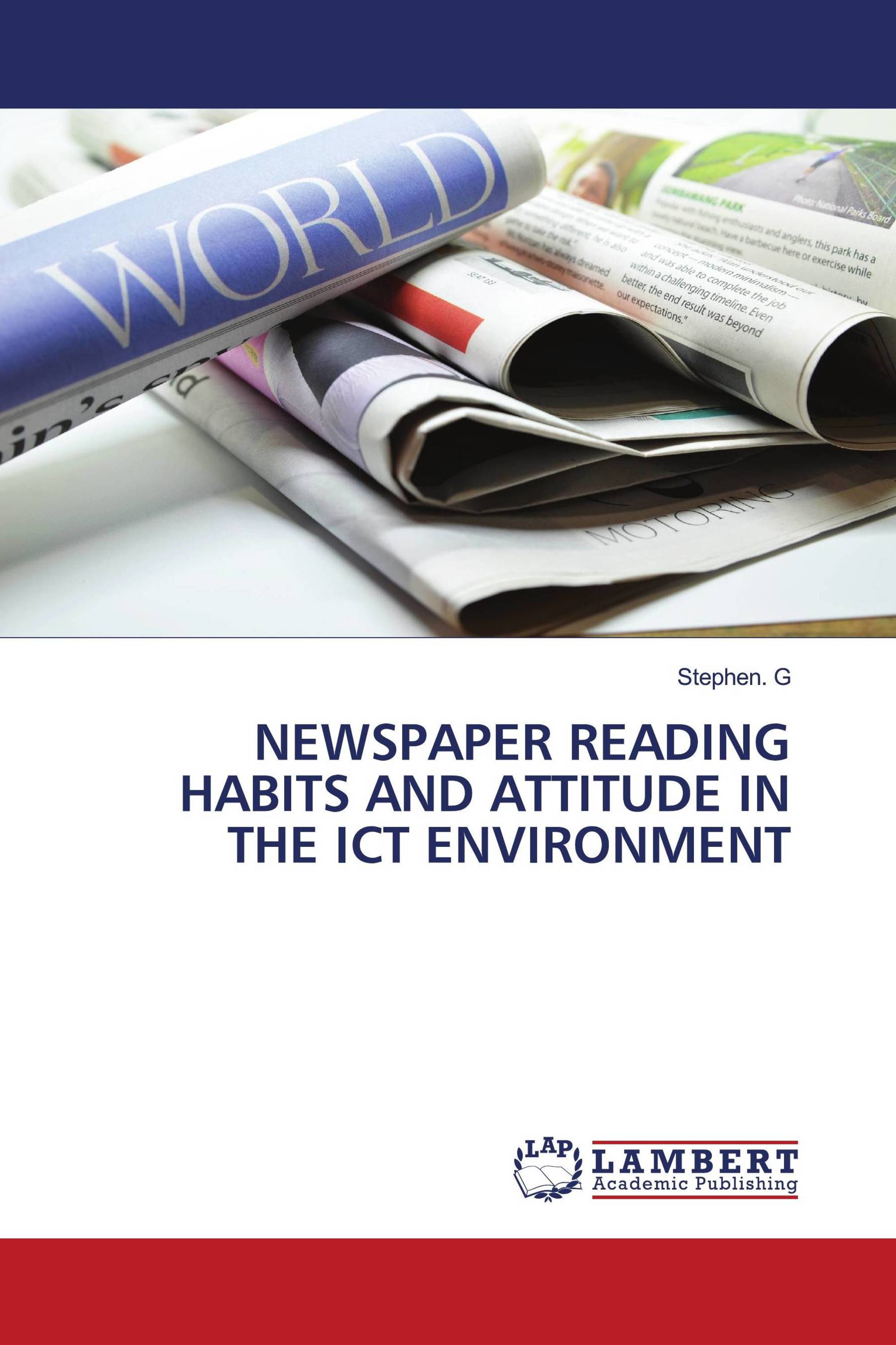 NEWSPAPER READING HABITS AND ATTITUDE IN THE ICT ENVIRONMENT