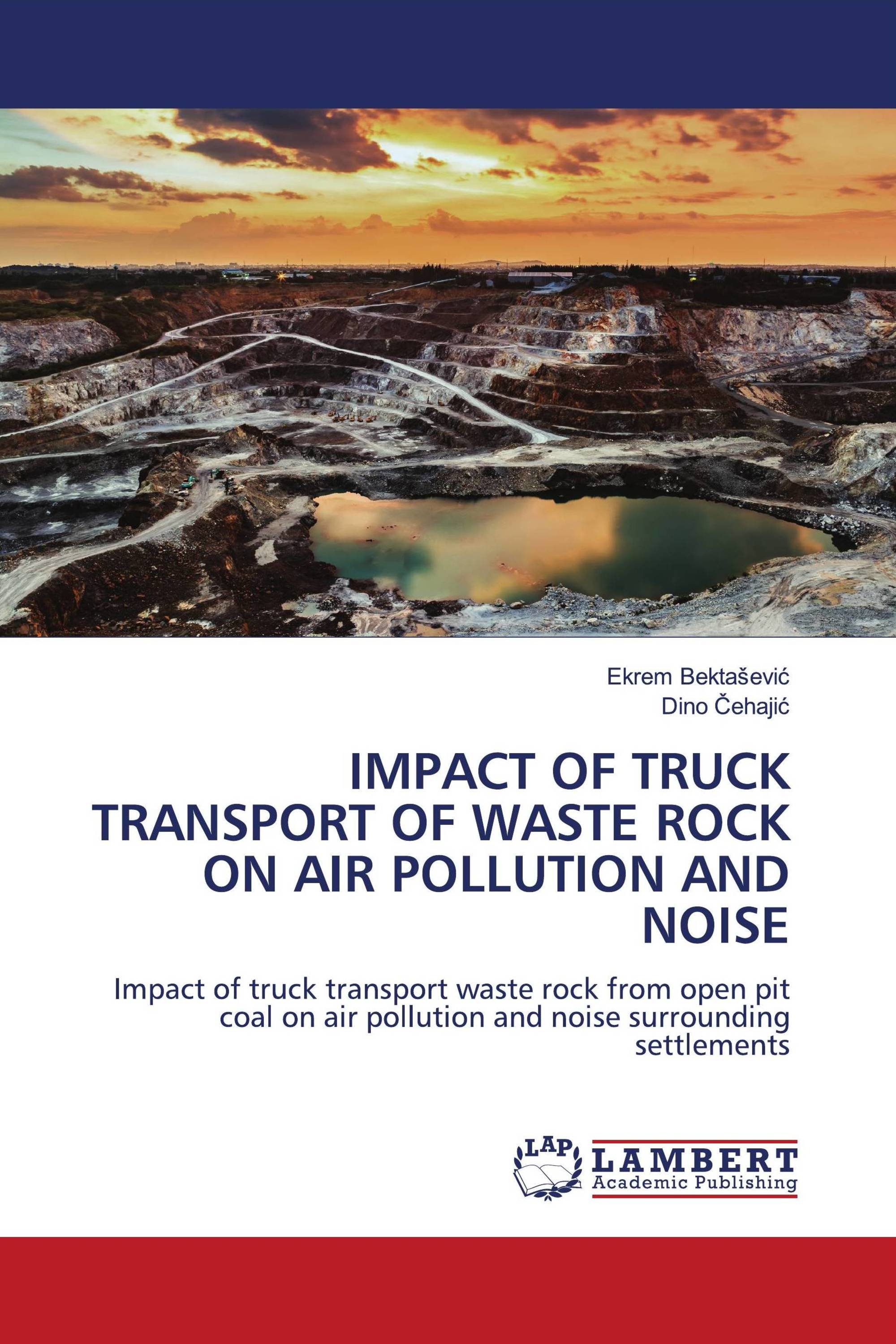 IMPACT OF TRUCK TRANSPORT OF WASTE ROCK ON AIR POLLUTION AND NOISE