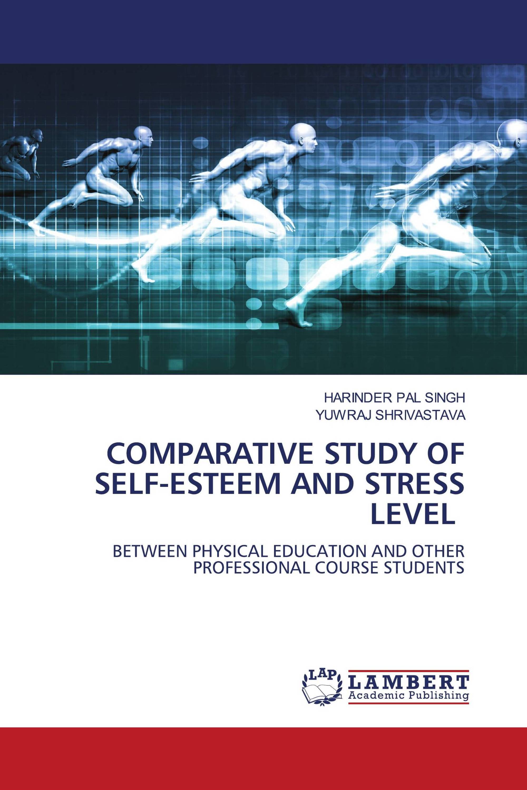 COMPARATIVE STUDY OF SELF-ESTEEM AND STRESS LEVEL