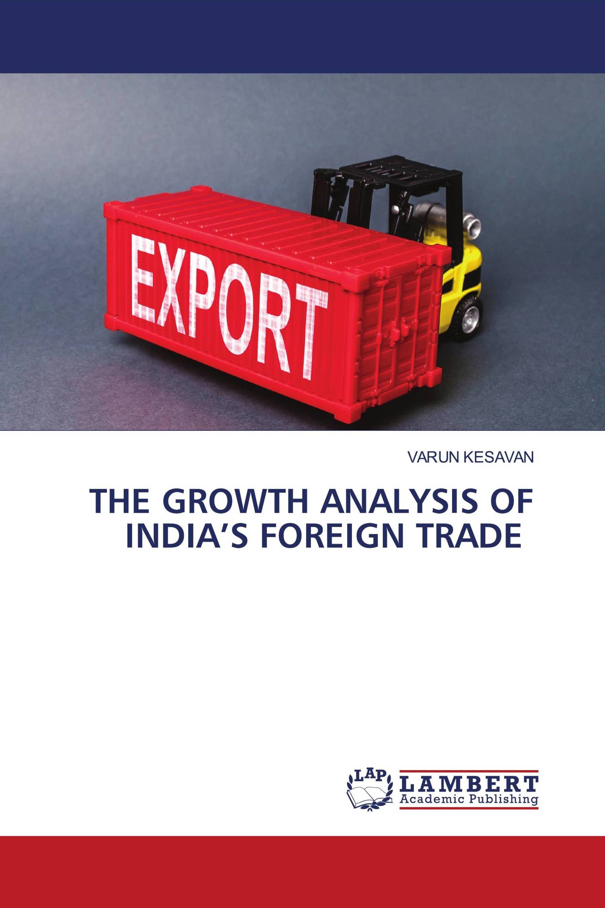 THE GROWTH ANALYSIS OF INDIA’S FOREIGN TRADE