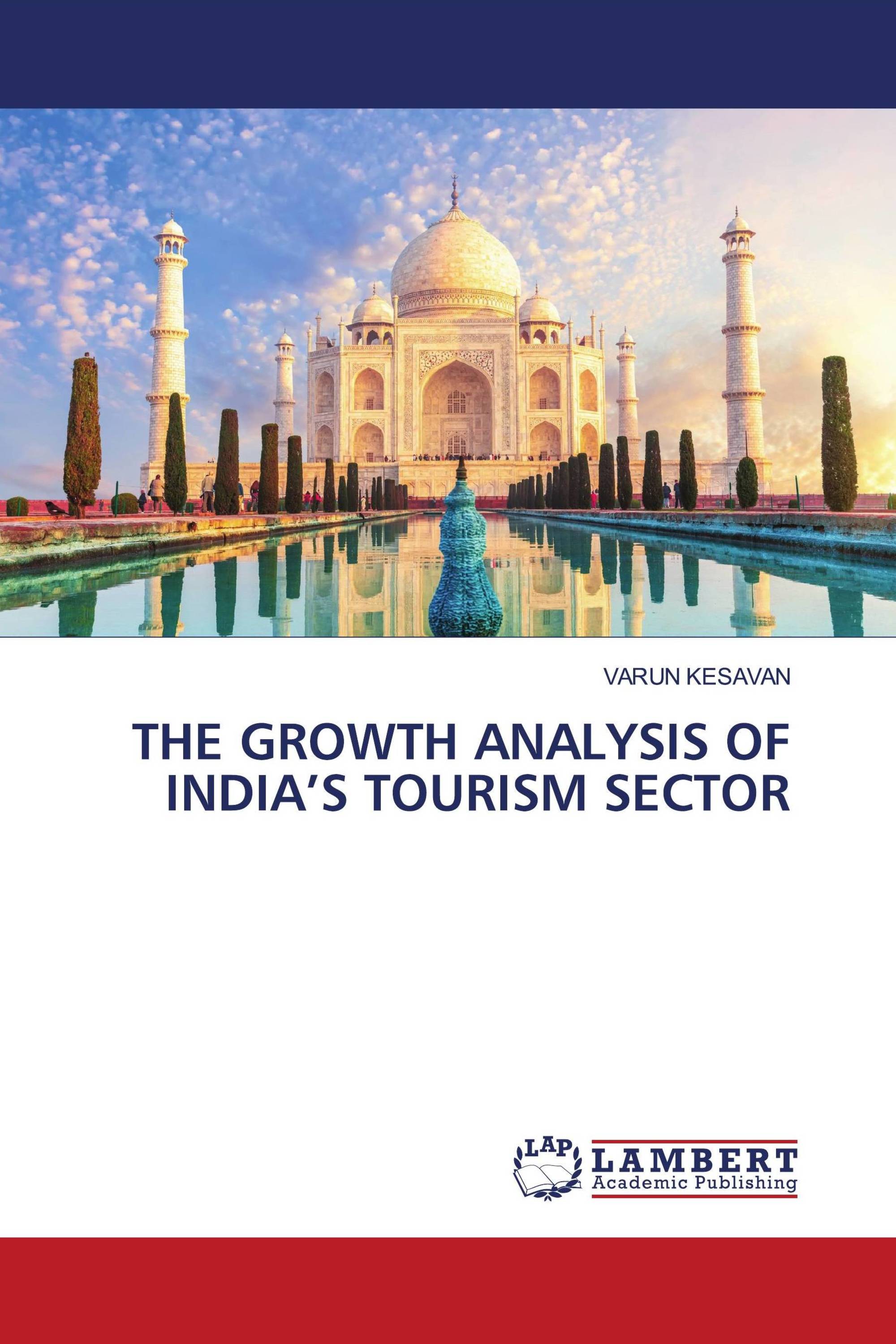 THE GROWTH ANALYSIS OF INDIA’S TOURISM SECTOR