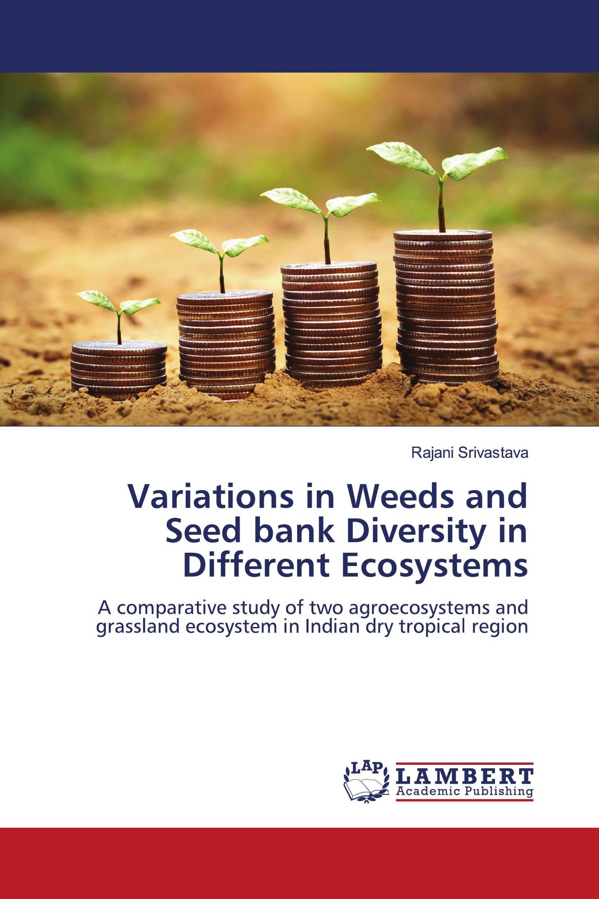 Variations in Weeds and Seed bank Diversity in Different Ecosystems