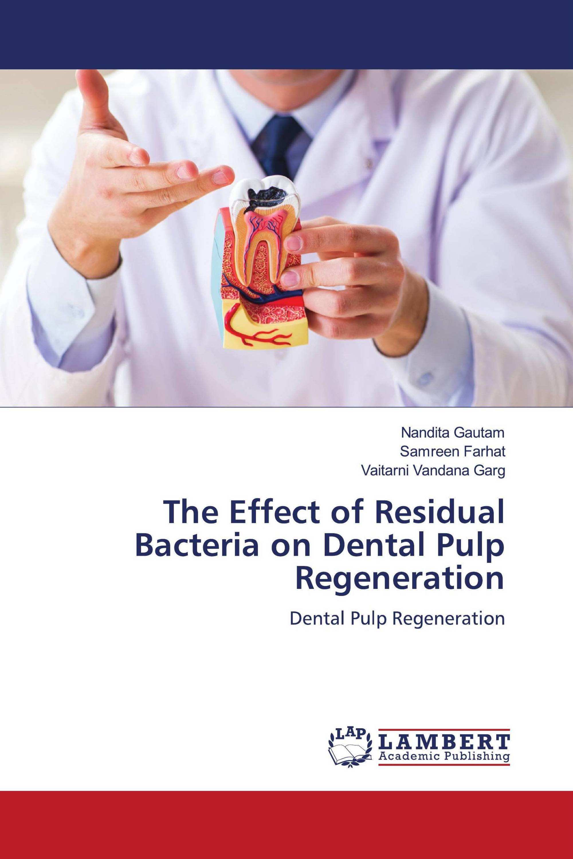 The Effect of Residual Bacteria on Dental Pulp Regeneration