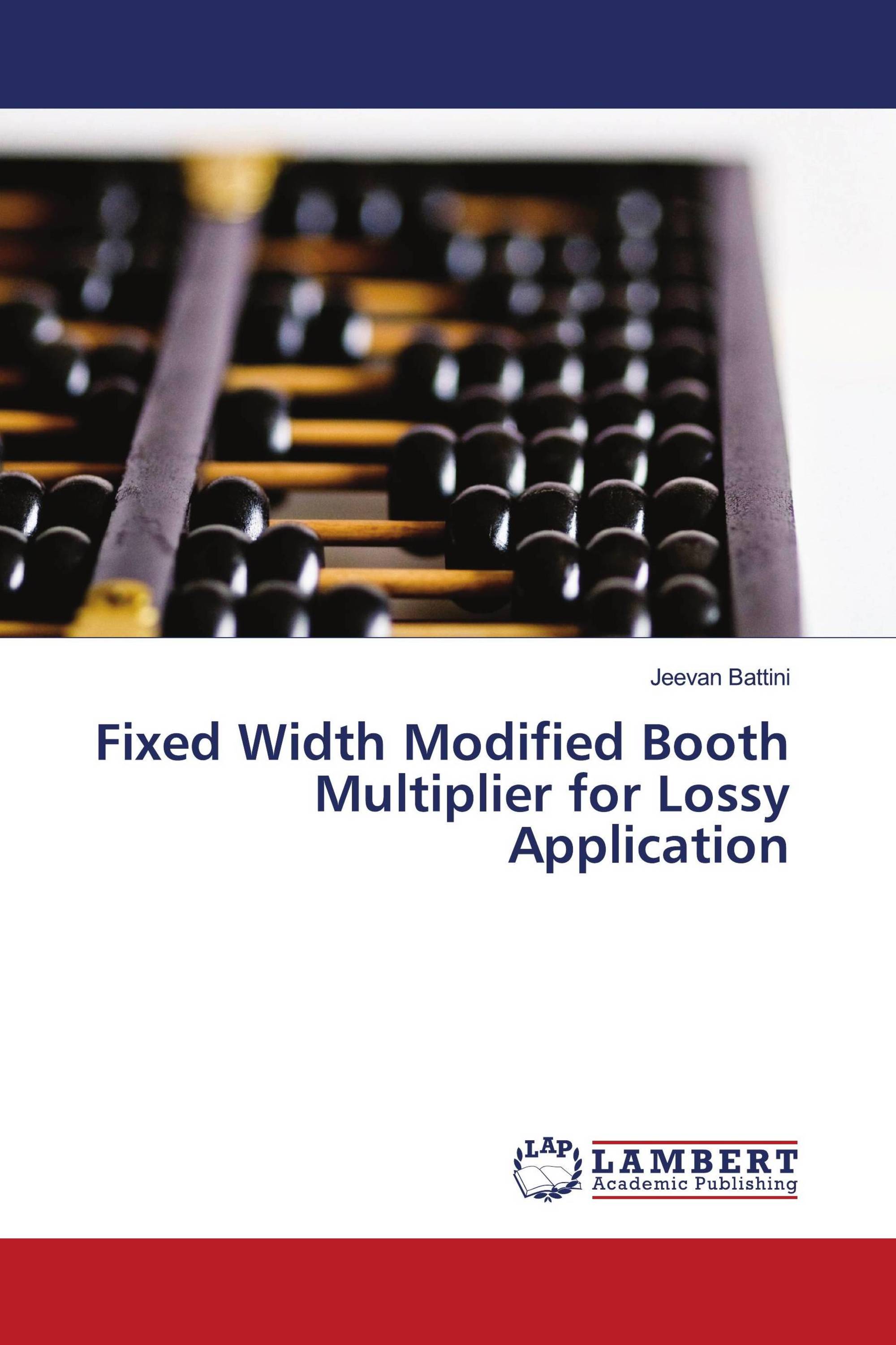 Fixed Width Modified Booth Multiplier for Lossy Application