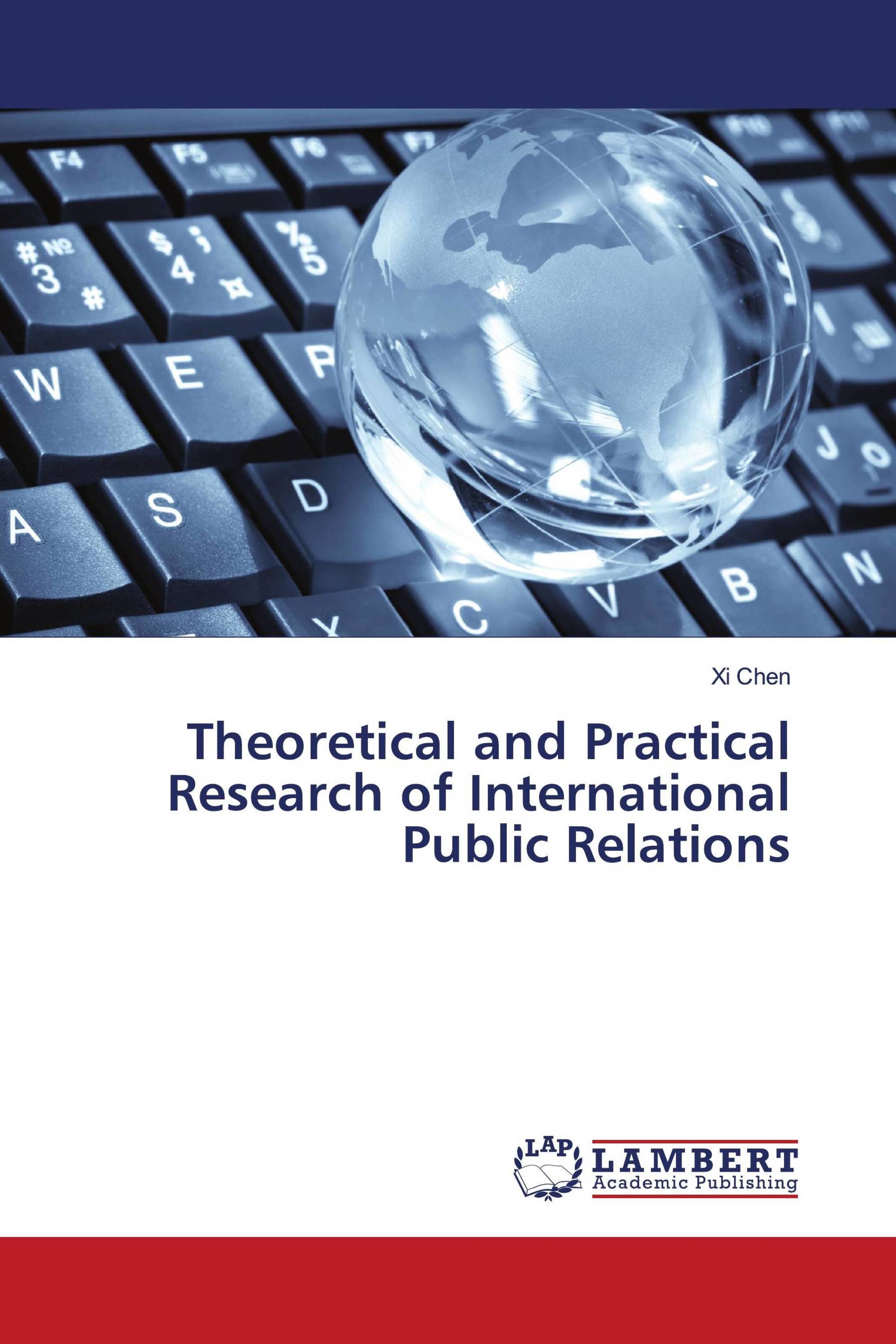 Theoretical and Practical Research of International Public Relations