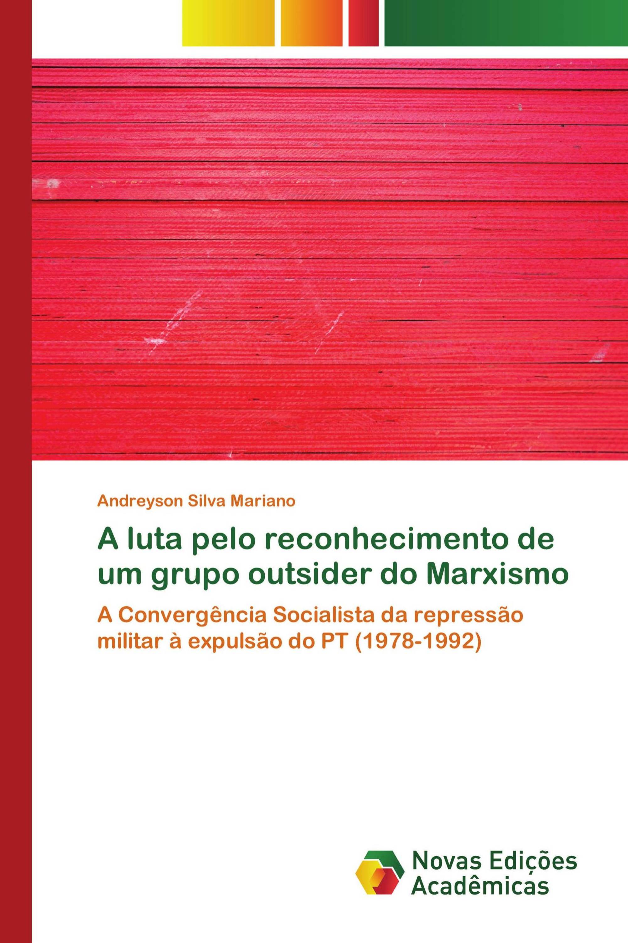 A luta pelo reconhecimento de um grupo outsider do Marxismo