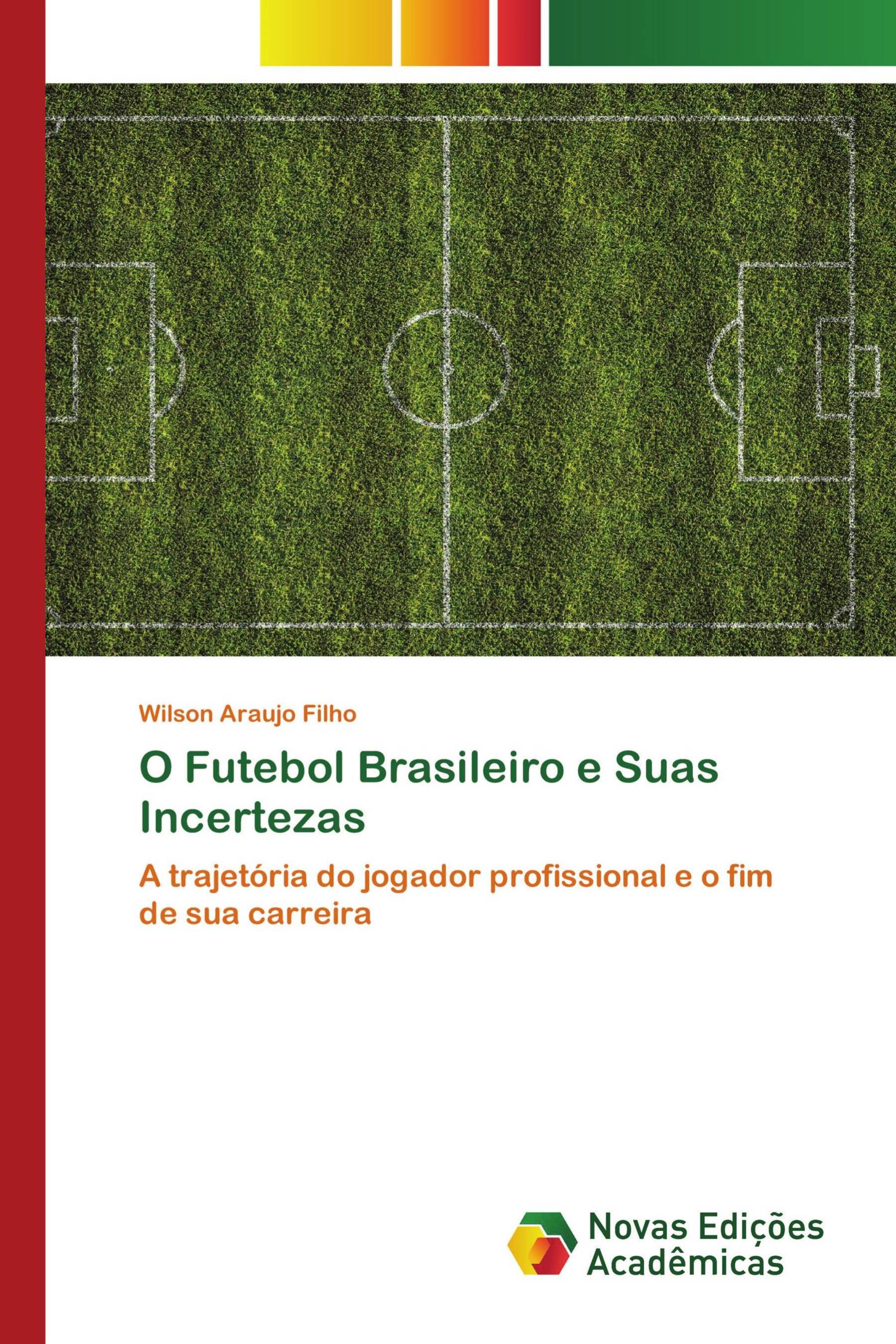 O Futebol Brasileiro e Suas Incertezas