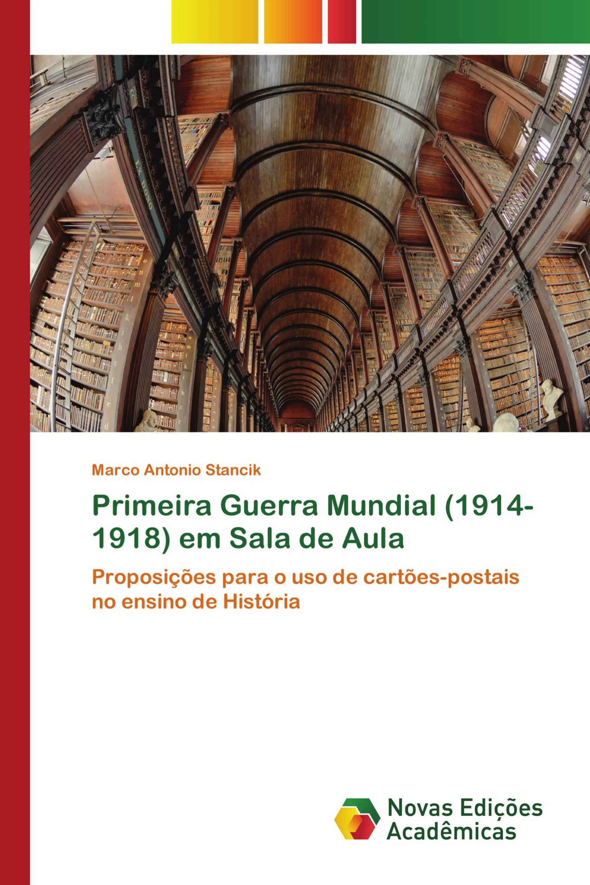 Primeira Guerra Mundial (1914-1918) em Sala de Aula