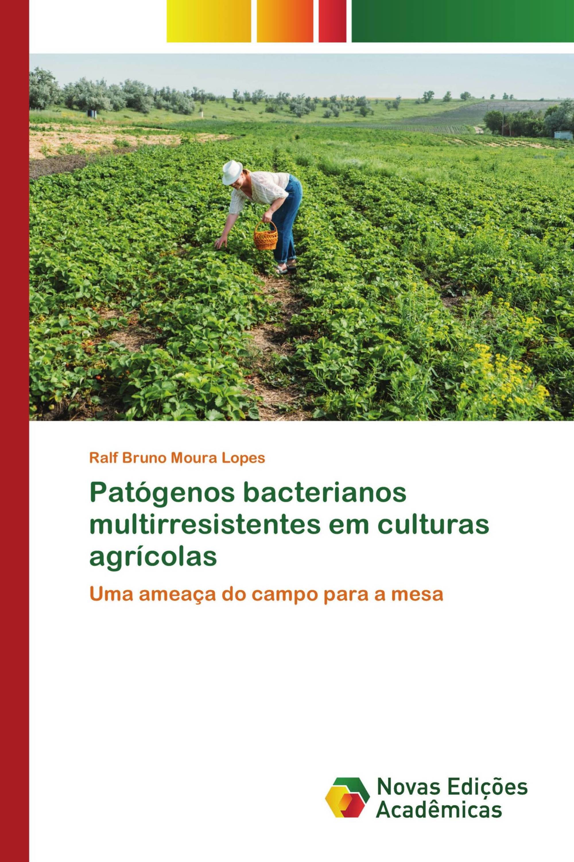 Patógenos bacterianos multirresistentes em culturas agrícolas