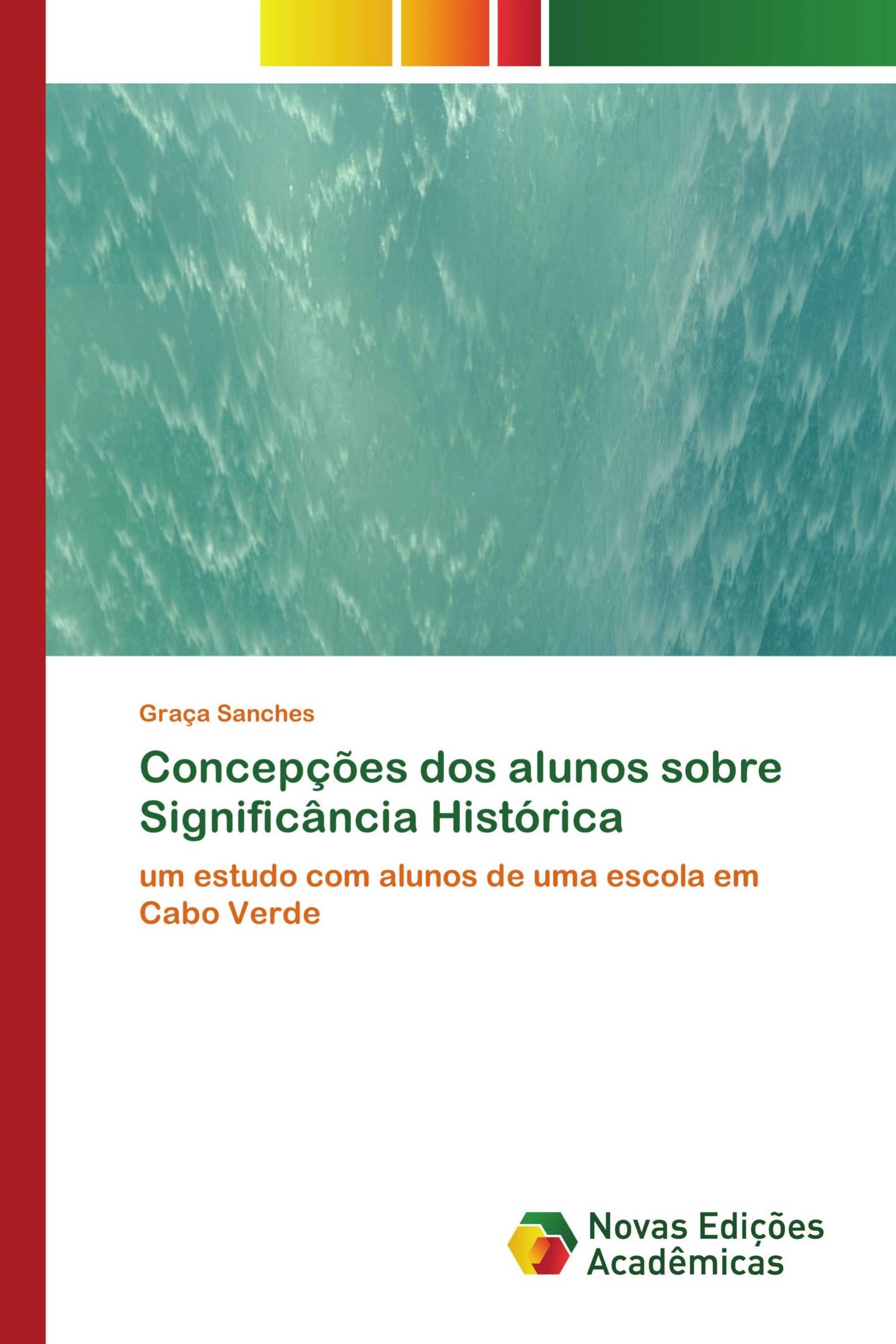 Concepções dos alunos sobre Significância Histórica