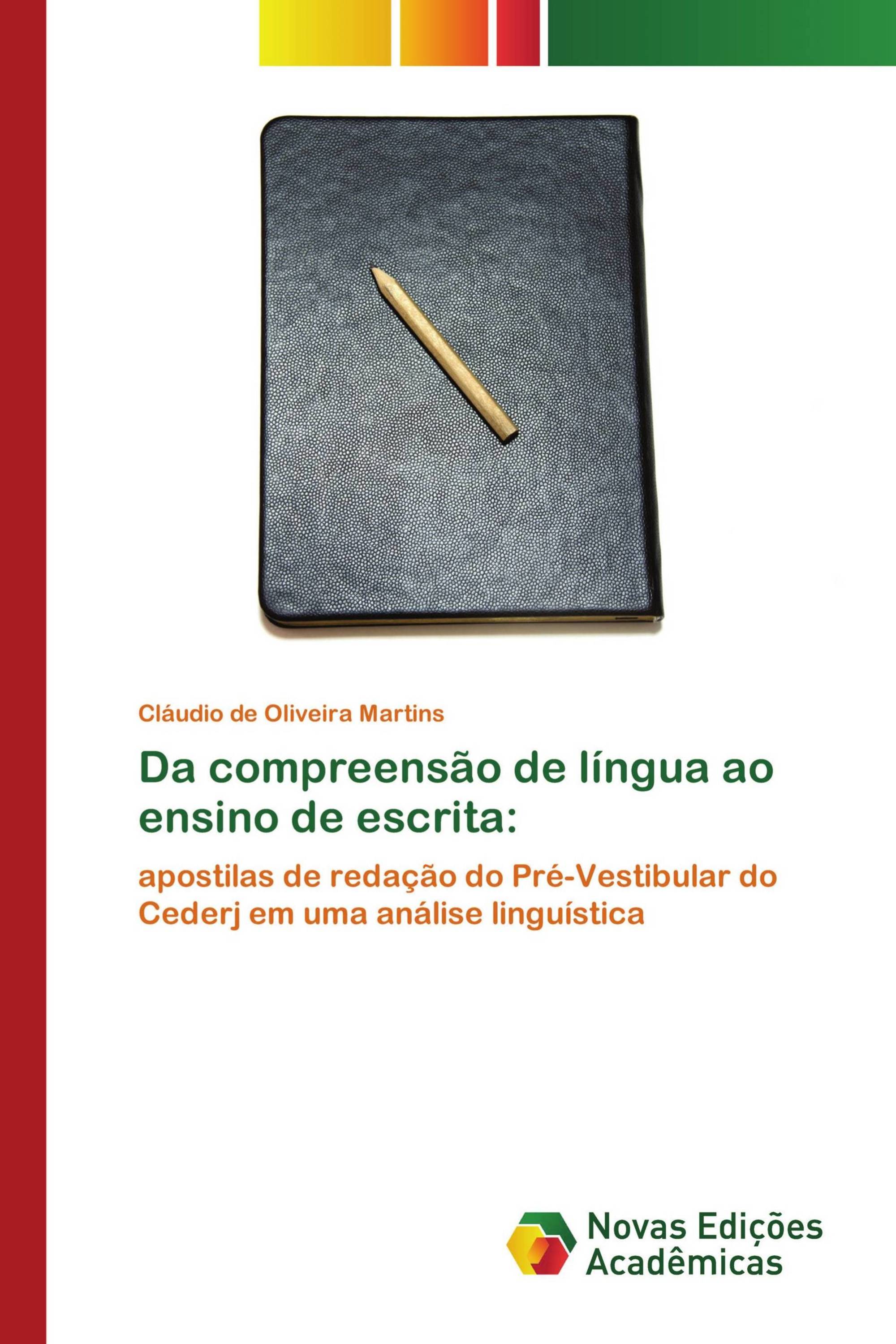 Da compreensão de língua ao ensino de escrita: