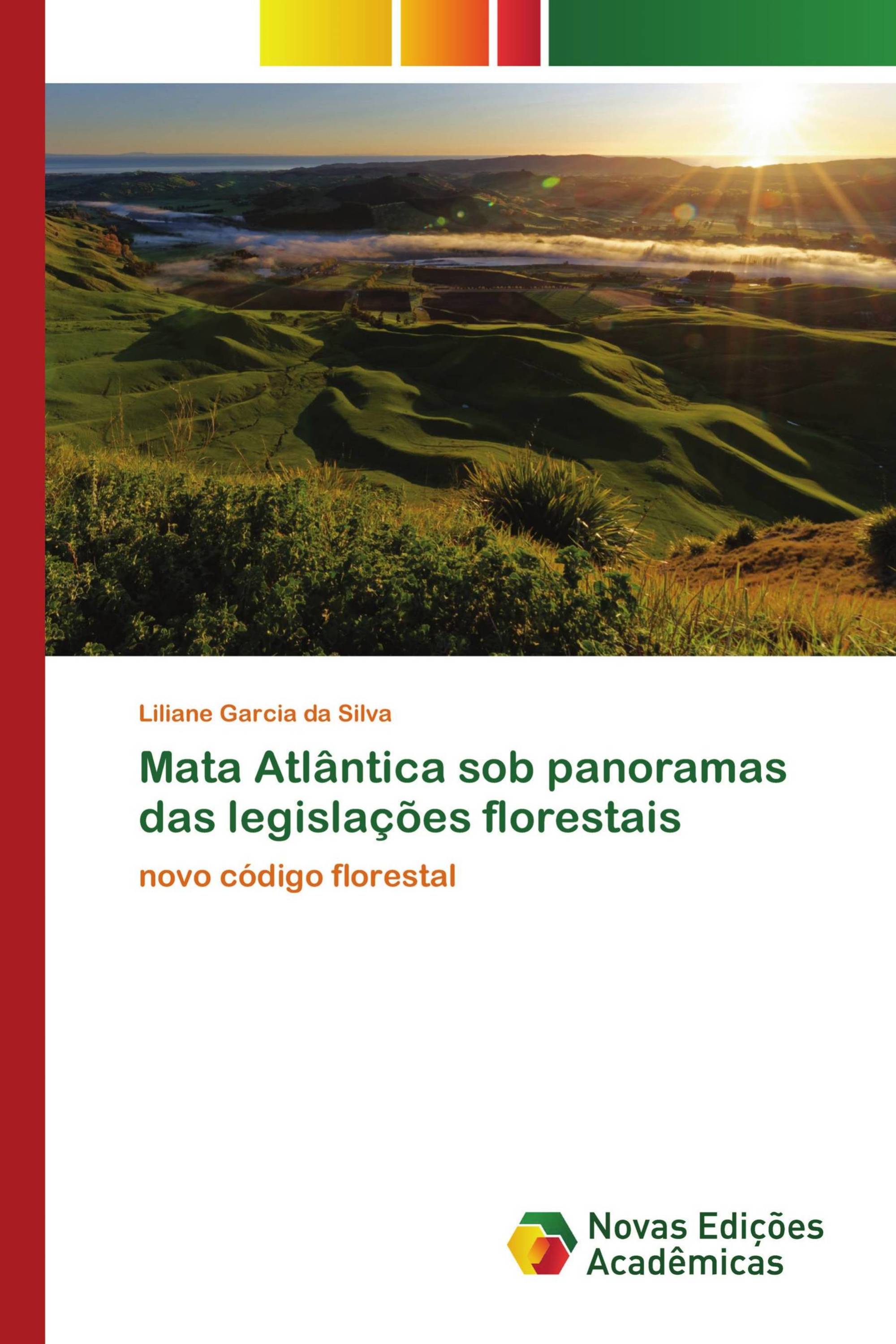 Mata Atlântica sob panoramas das legislações florestais