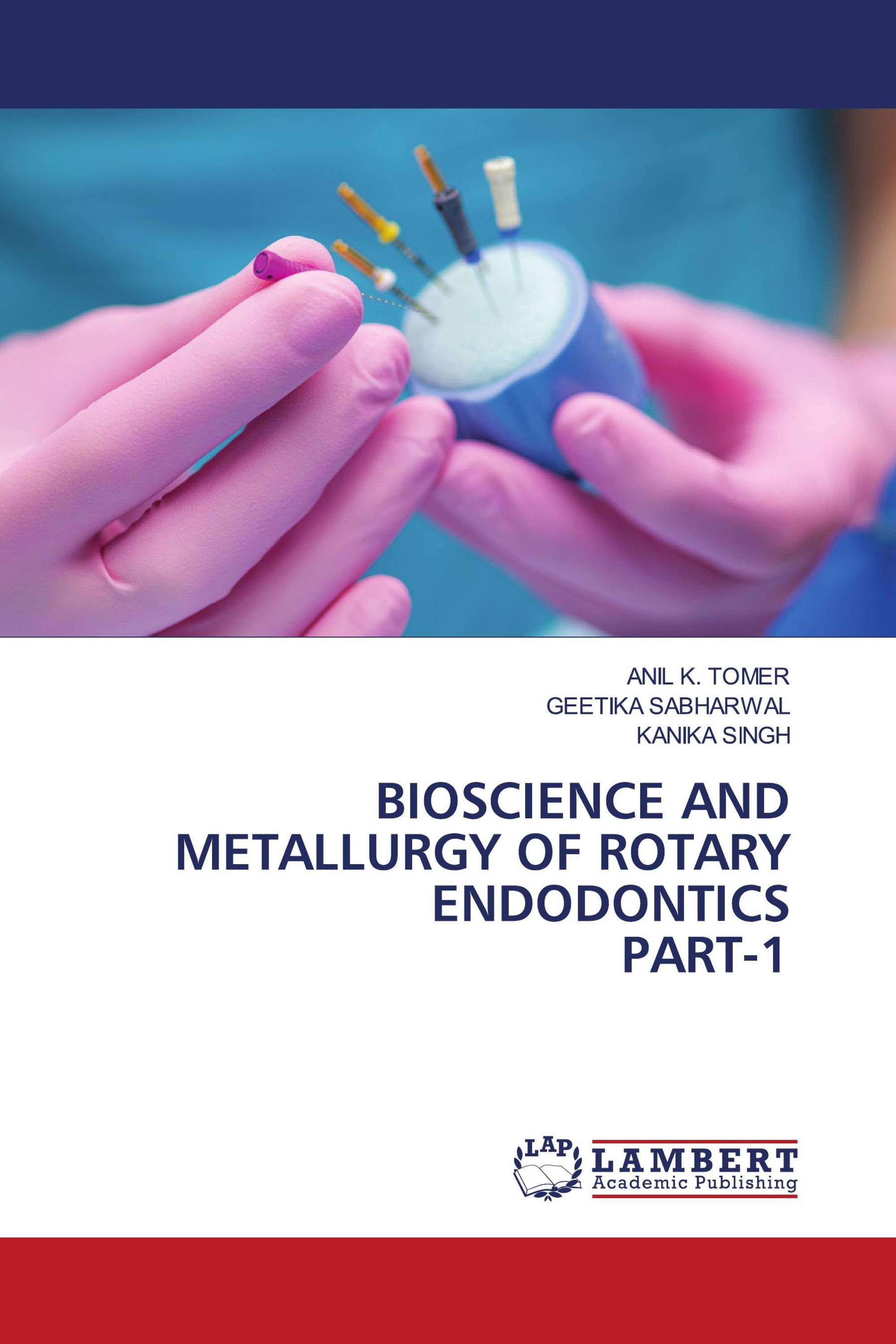 BIOSCIENCE AND METALLURGY OF ROTARY ENDODONTICSPART-1