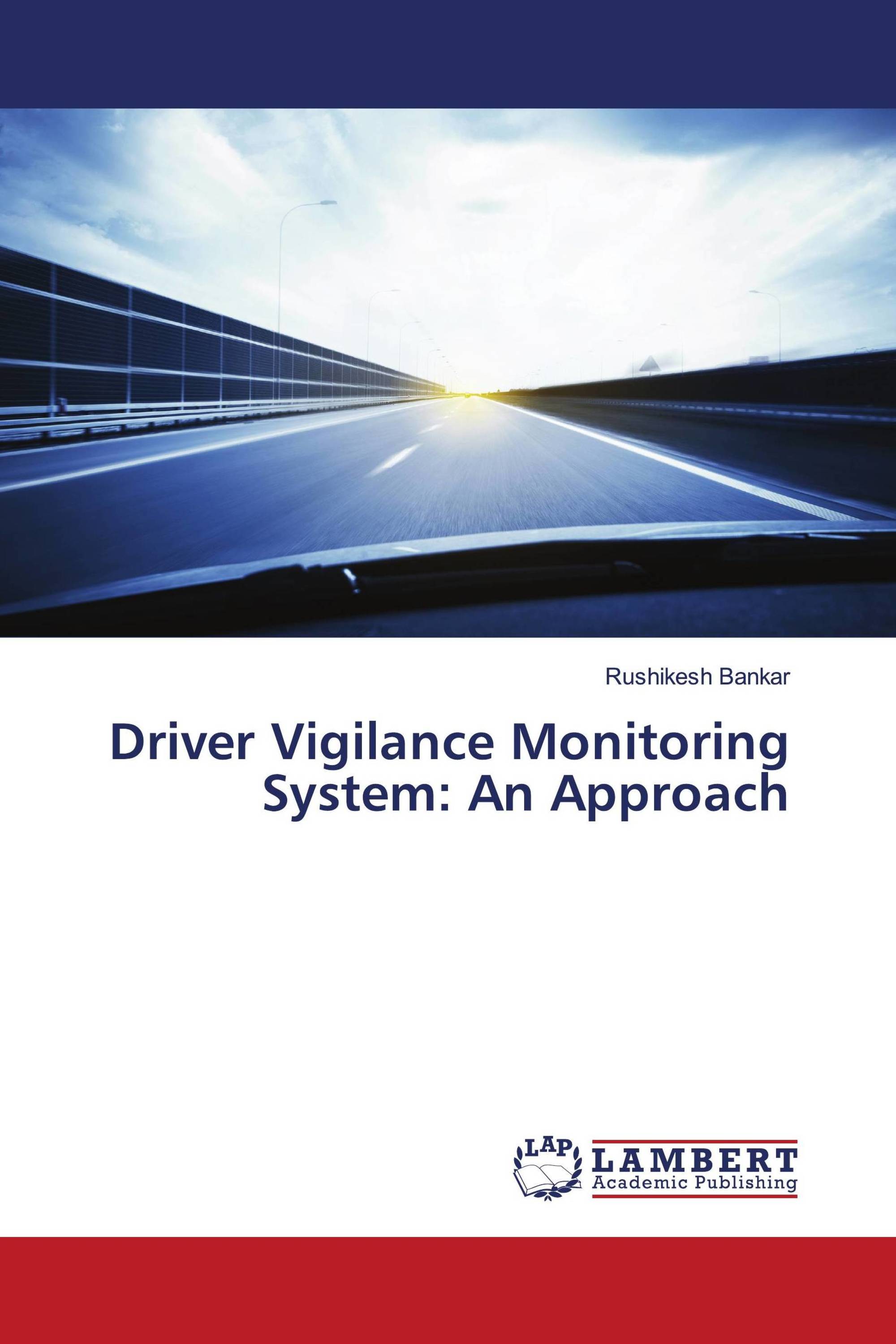 Driver Vigilance Monitoring System: An Approach