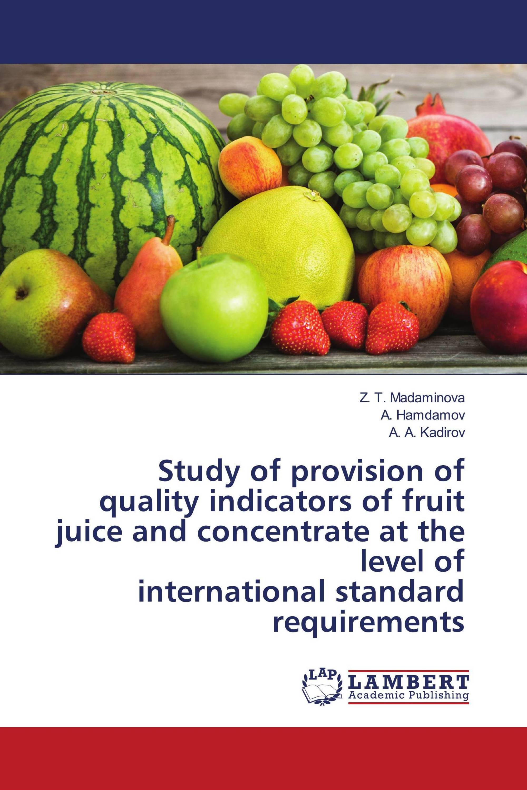 Study of provision of quality indicators of fruit juice and concentrate at the level of international standard requirements