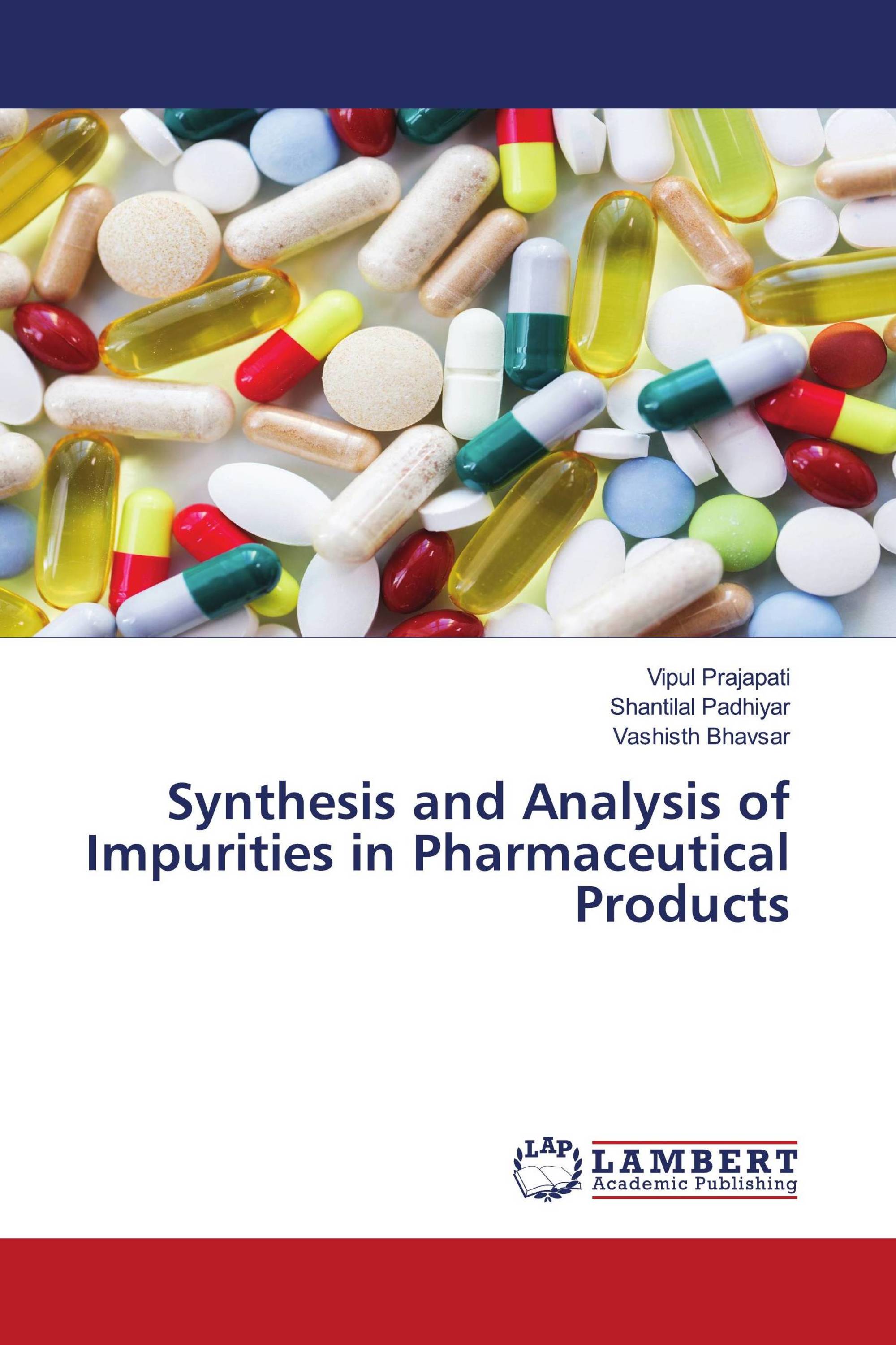 Synthesis and Analysis of Impurities in Pharmaceutical Products