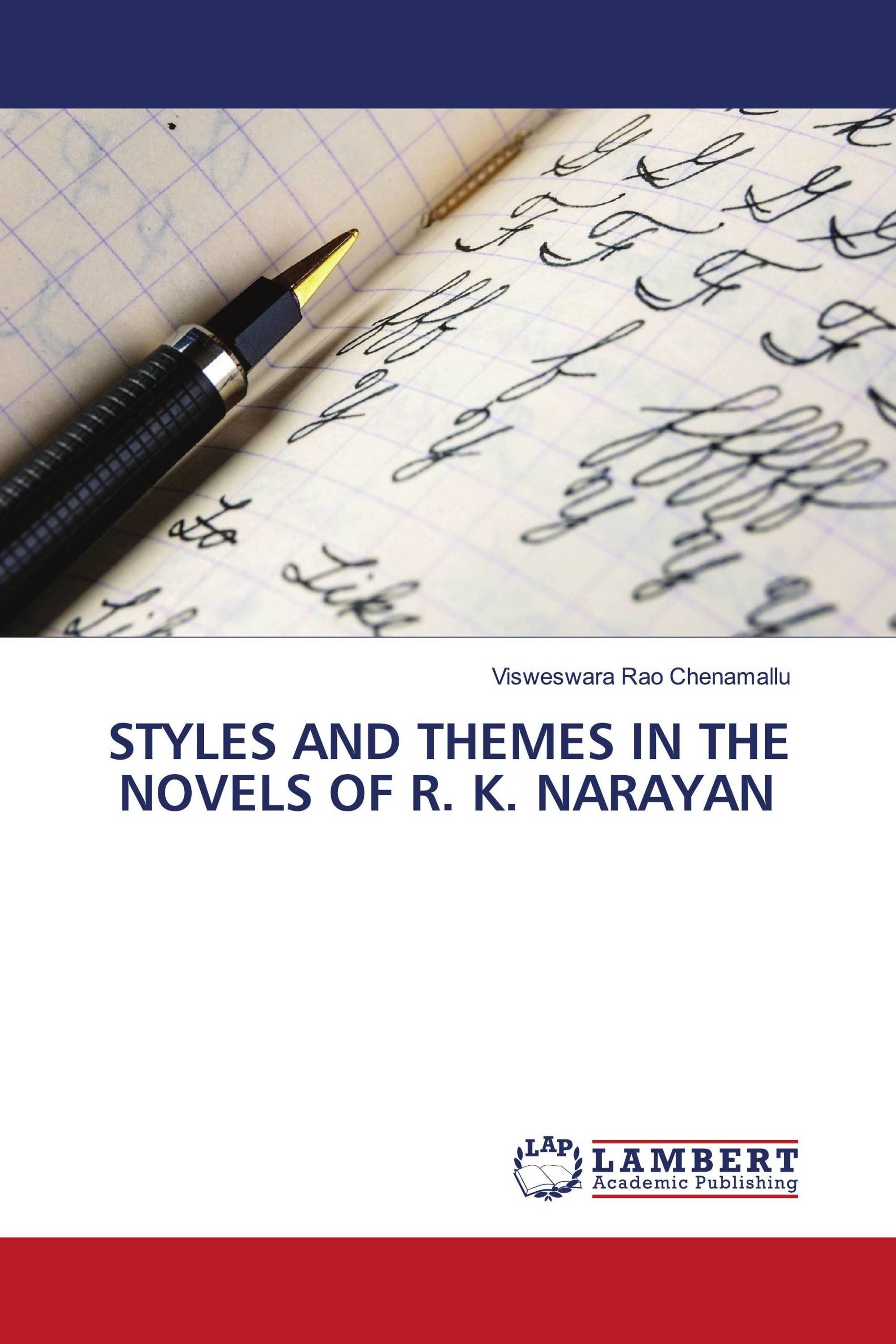 STYLES AND THEMES IN THE NOVELS OF R. K. NARAYAN