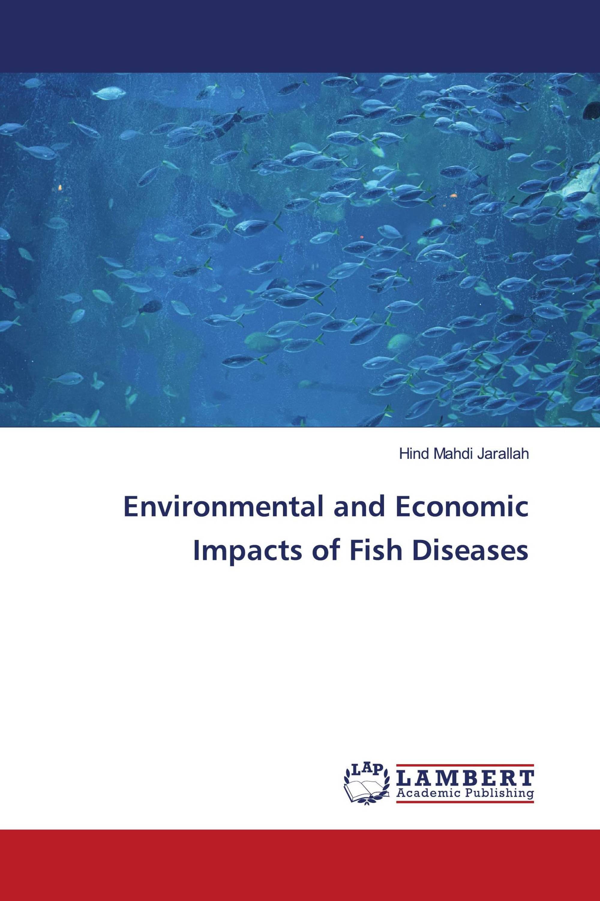 Environmental and Economic Impacts of Fish Diseases