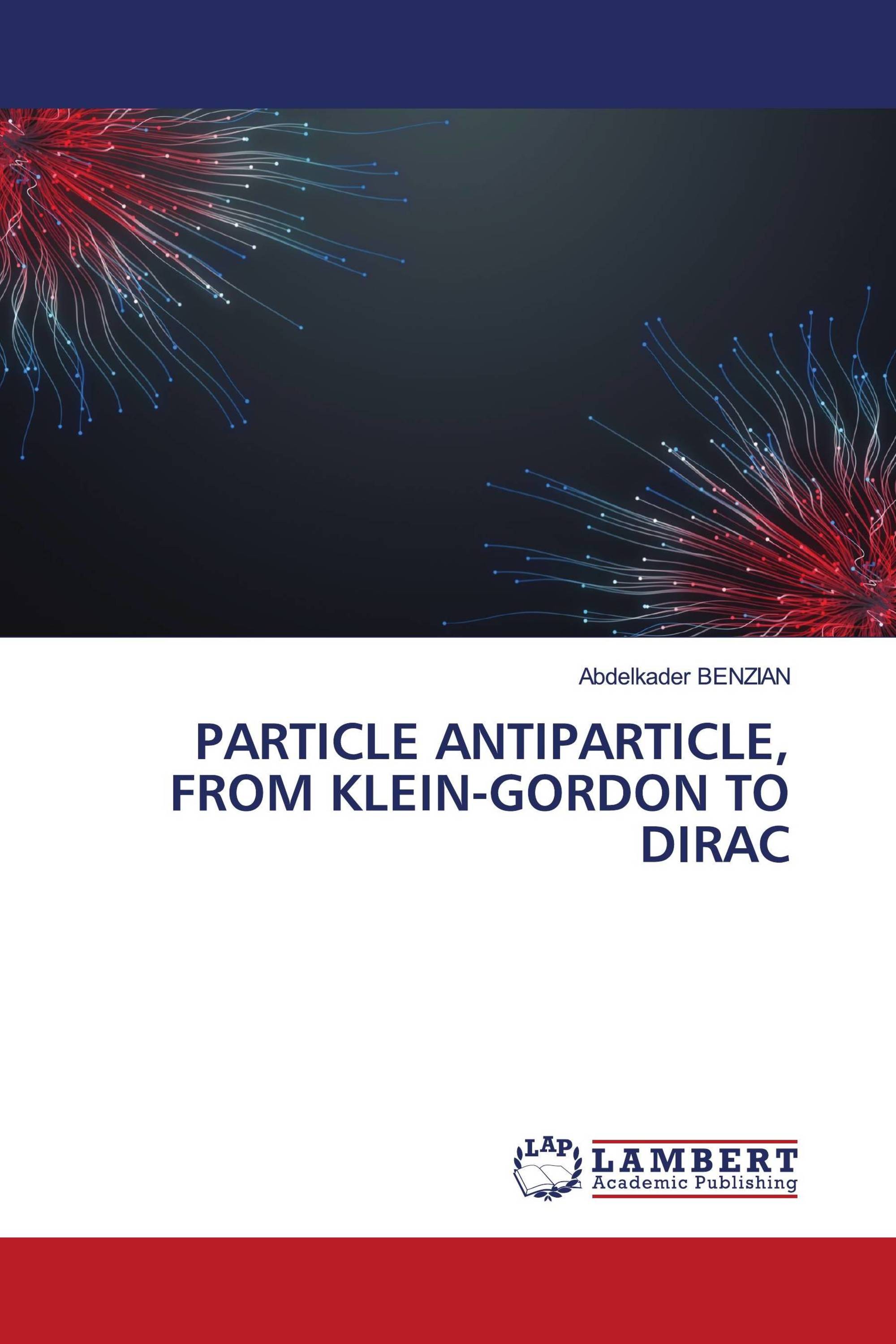 PARTICLE ANTIPARTICLE, FROM KLEIN-GORDON TO DIRAC