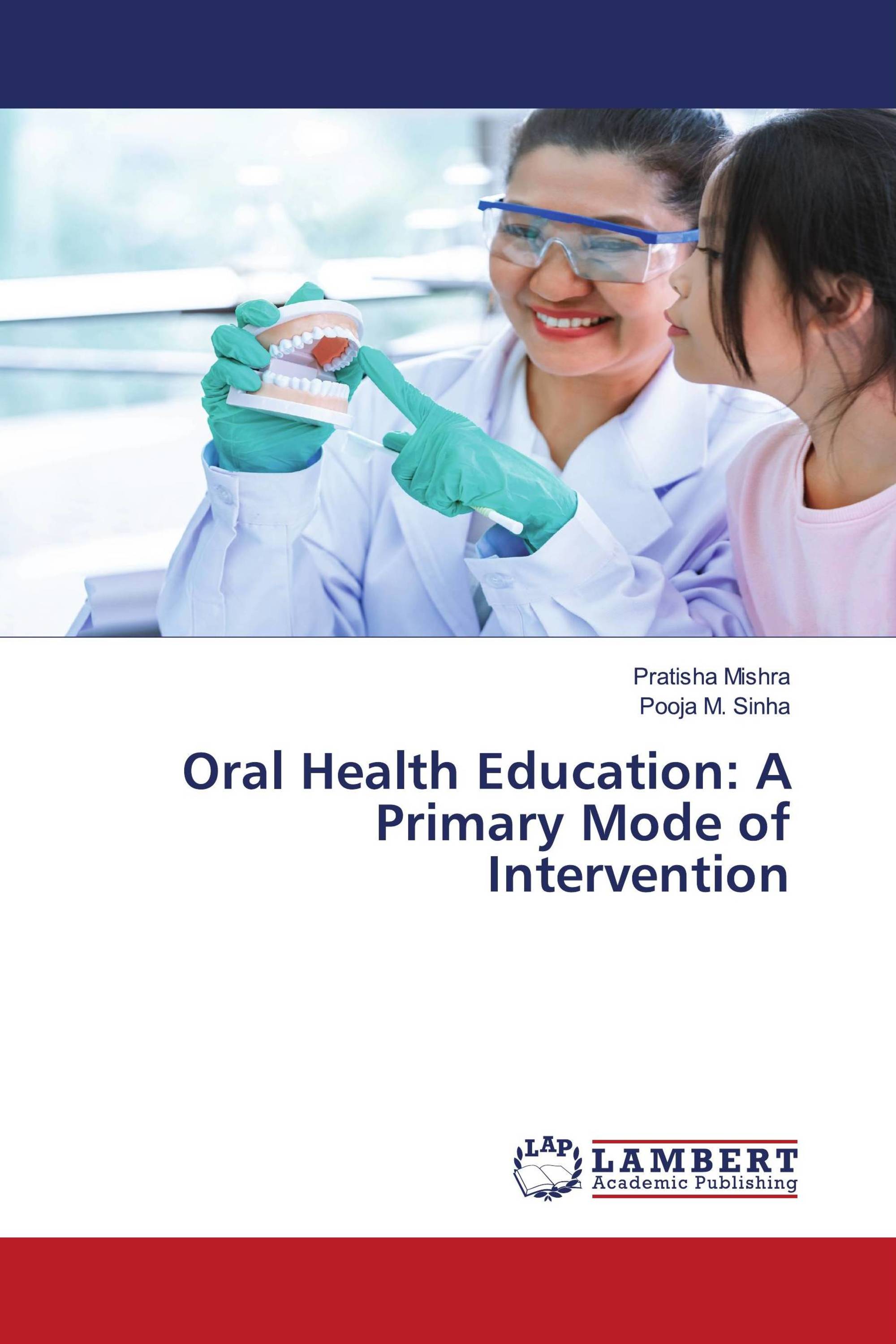 Oral Health Education A Primary Mode of Intervention / 978620551734