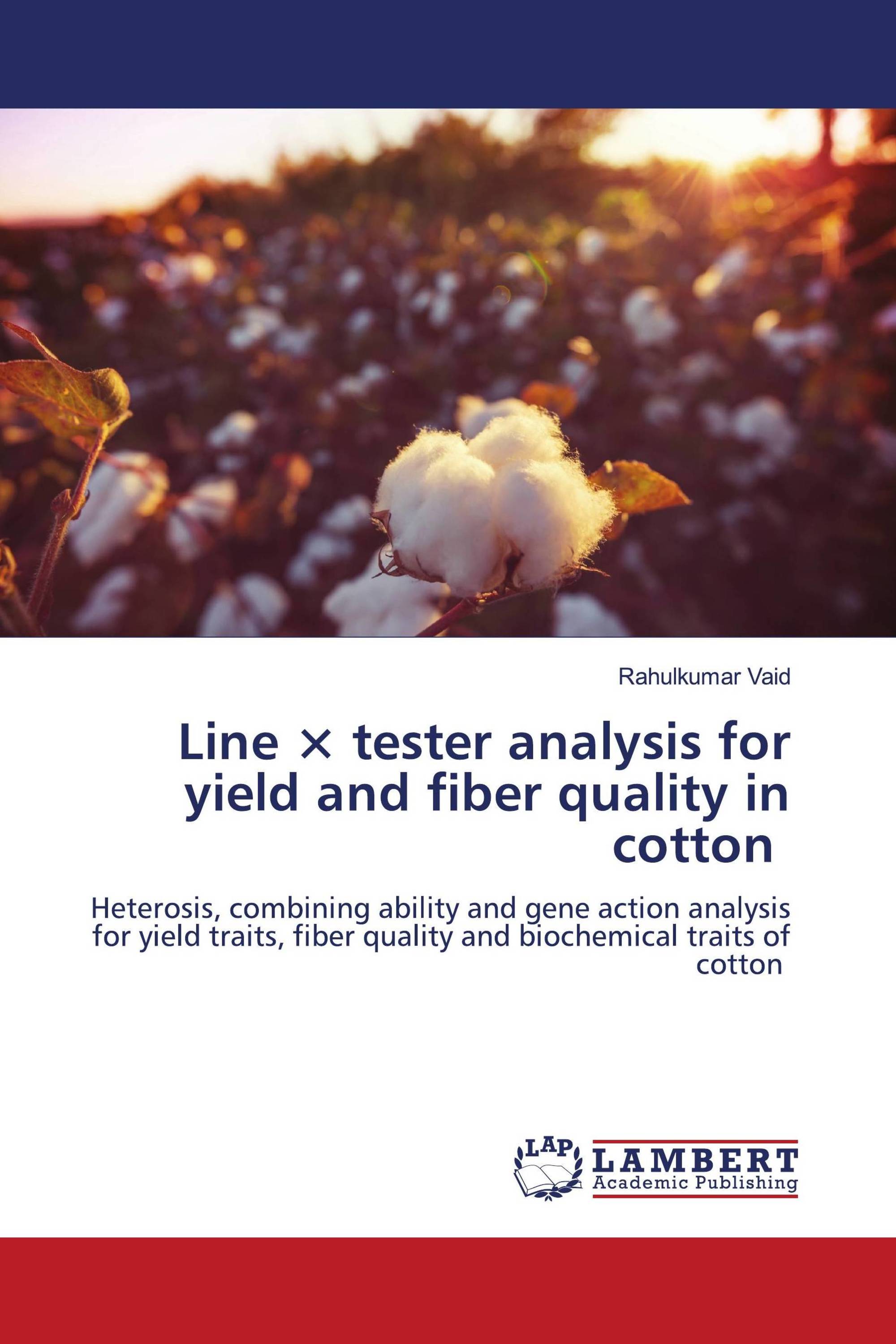 Line × tester analysis for yield and fiber quality in cotton