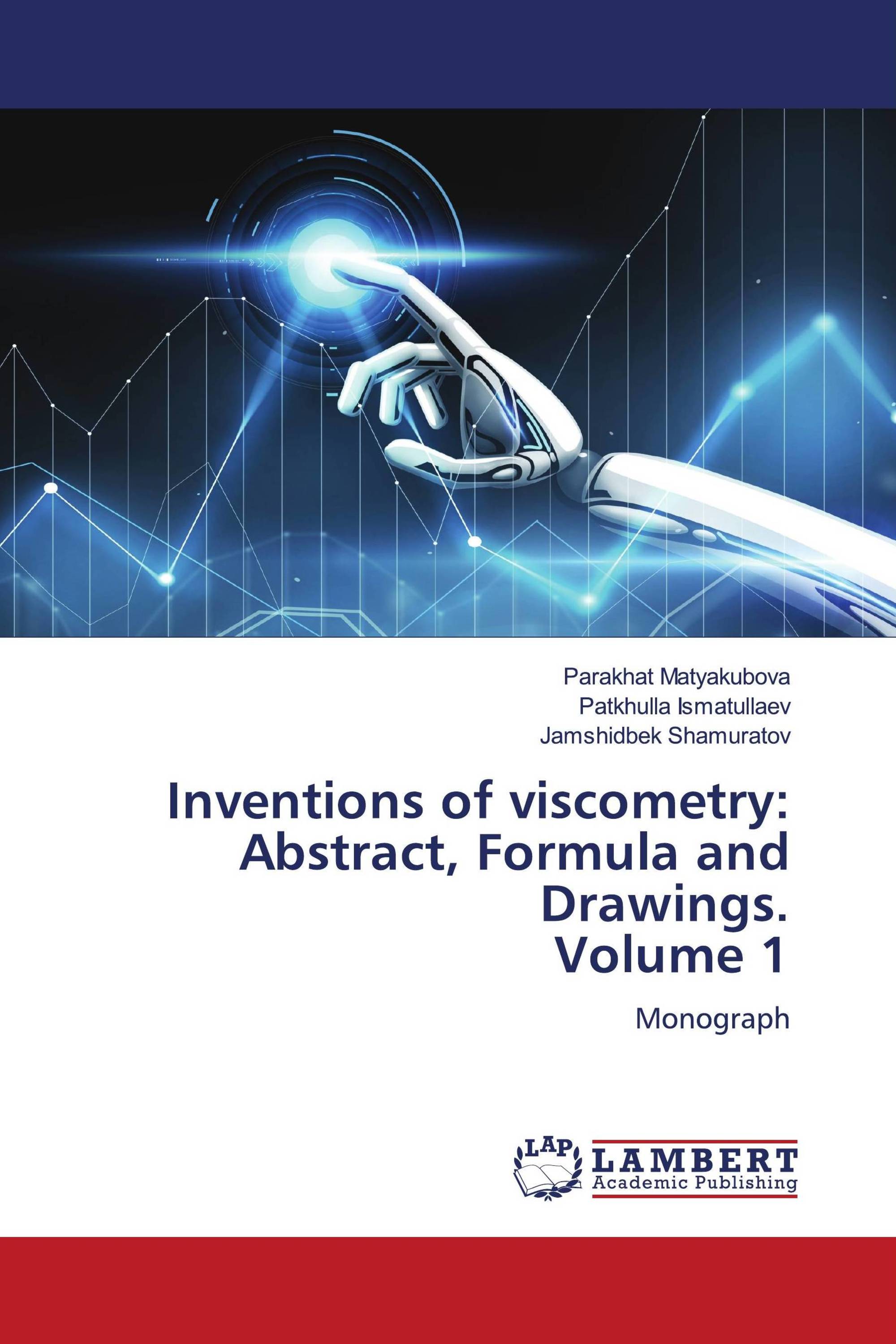 Inventions of viscometry: Abstract, Formula and Drawings. Volume 1