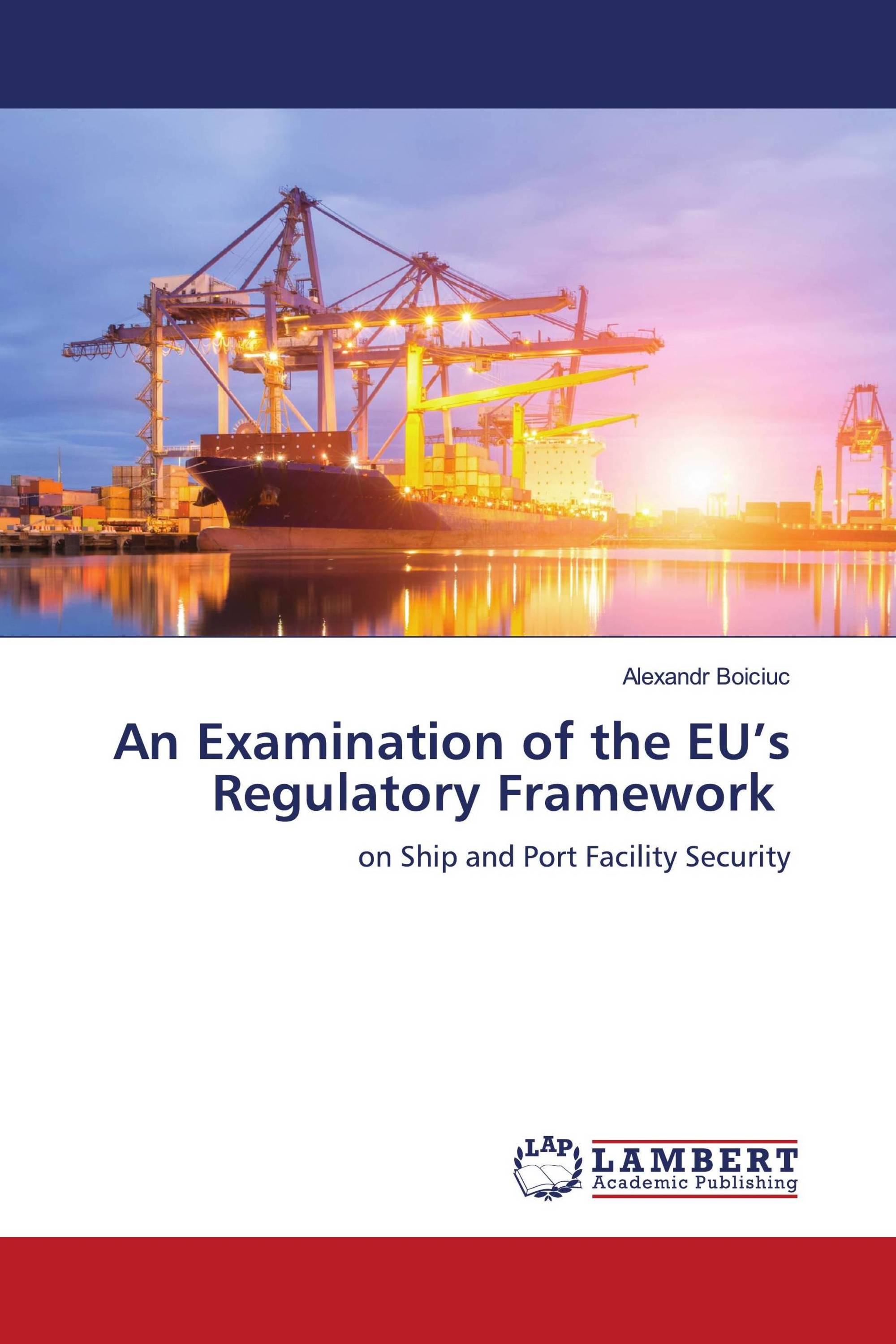 An Examination of the EU’s Regulatory Framework