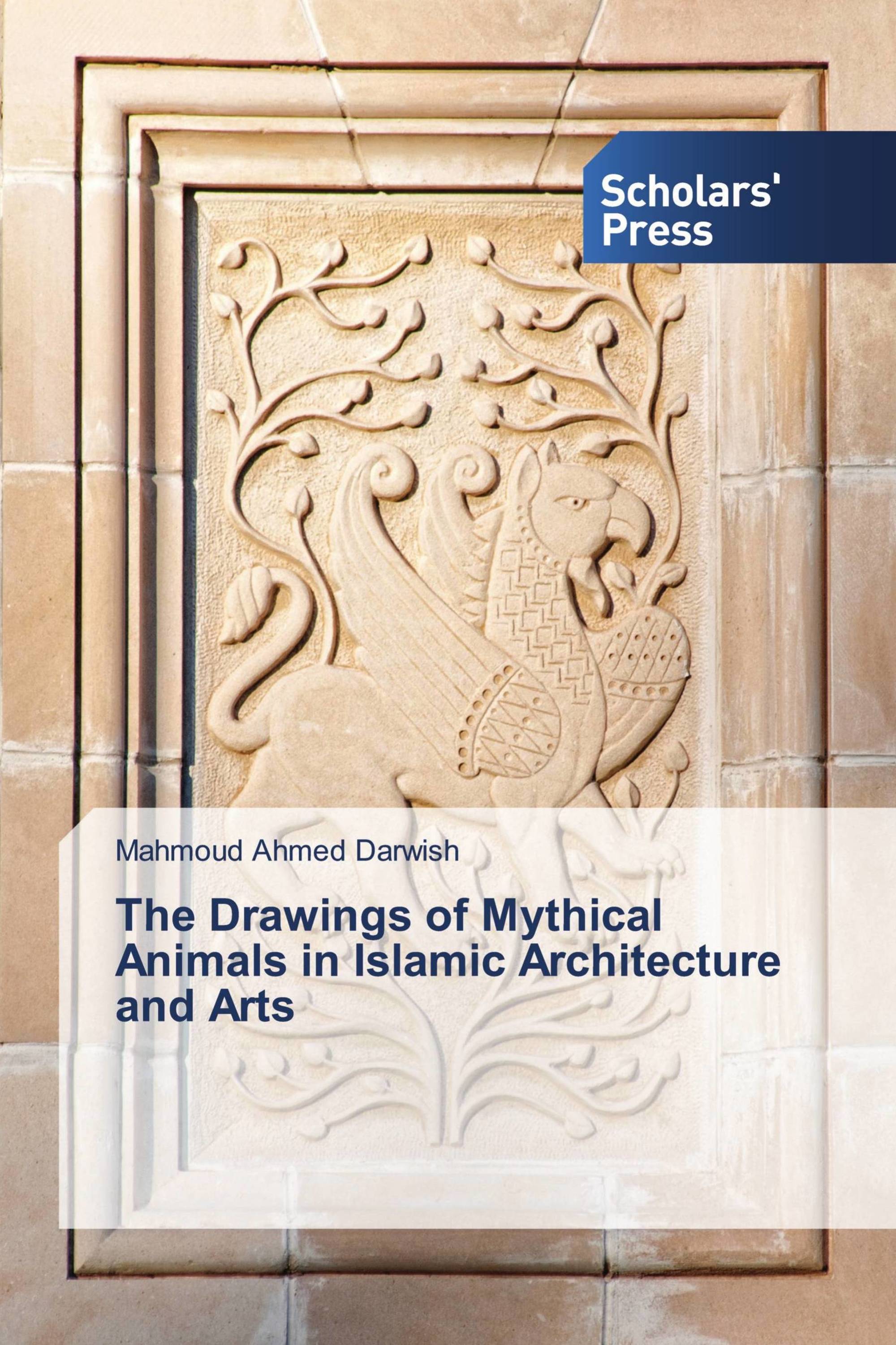 The Drawings of Mythical Animals in Islamic Architecture and Arts