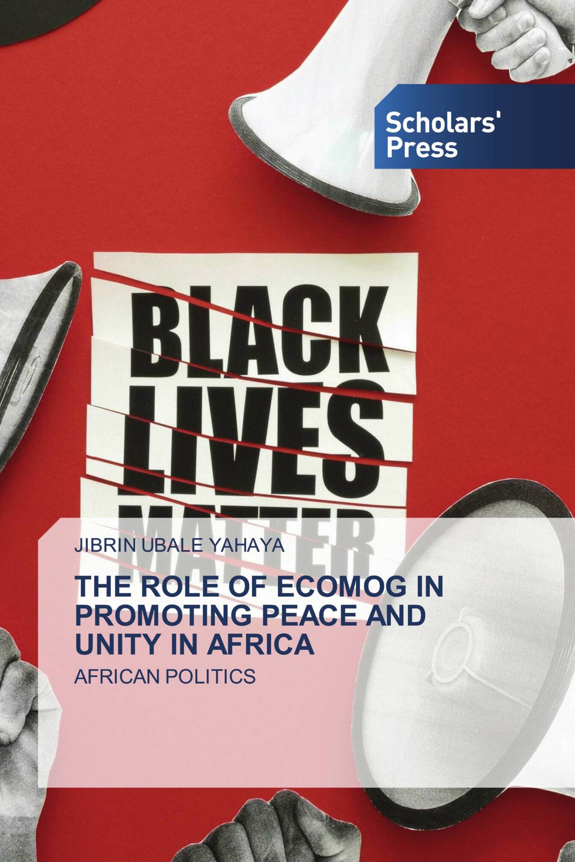 THE ROLE OF ECOMOG IN PROMOTING PEACE AND UNITY IN AFRICA