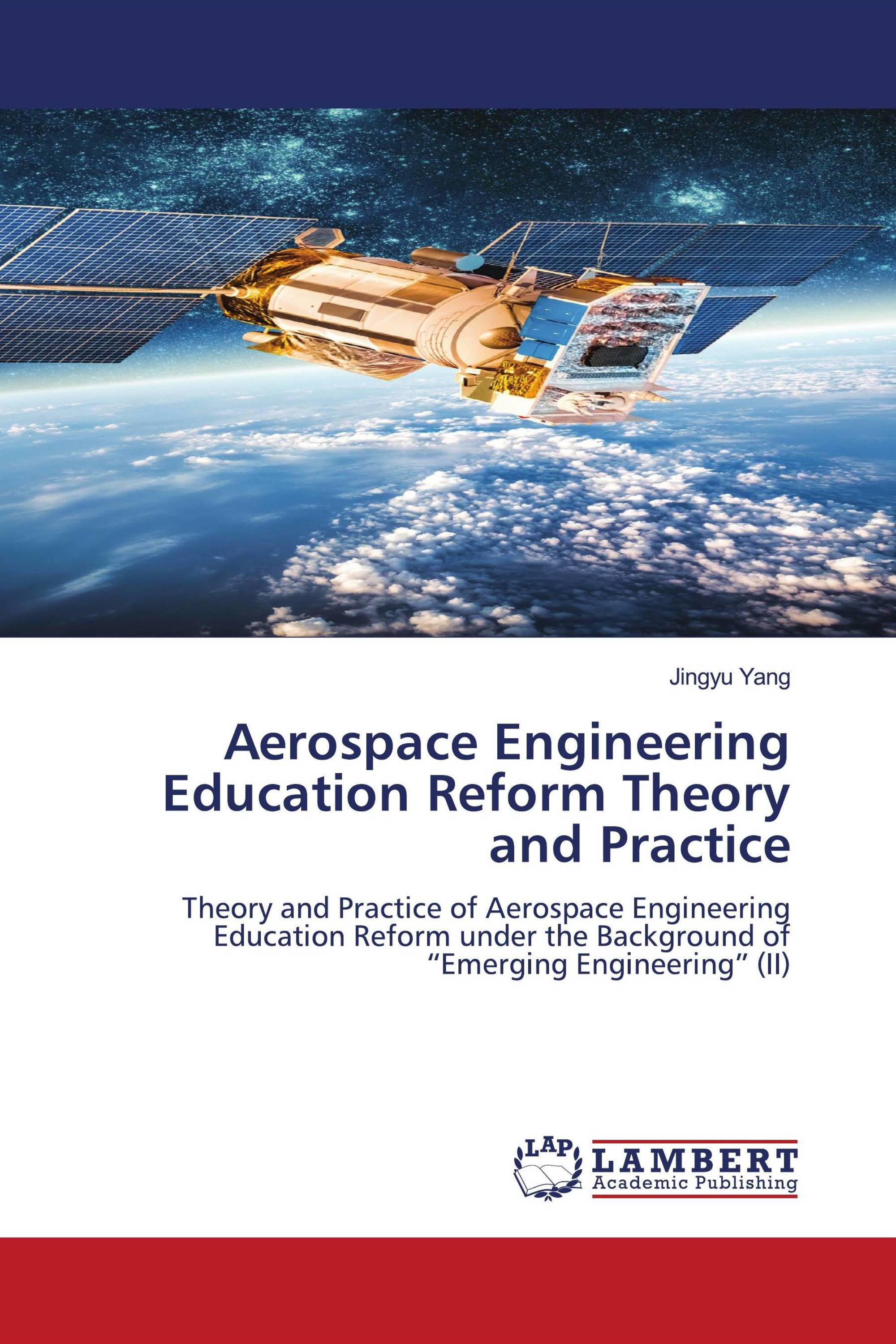 Aerospace Engineering Education Reform Theory and Practice