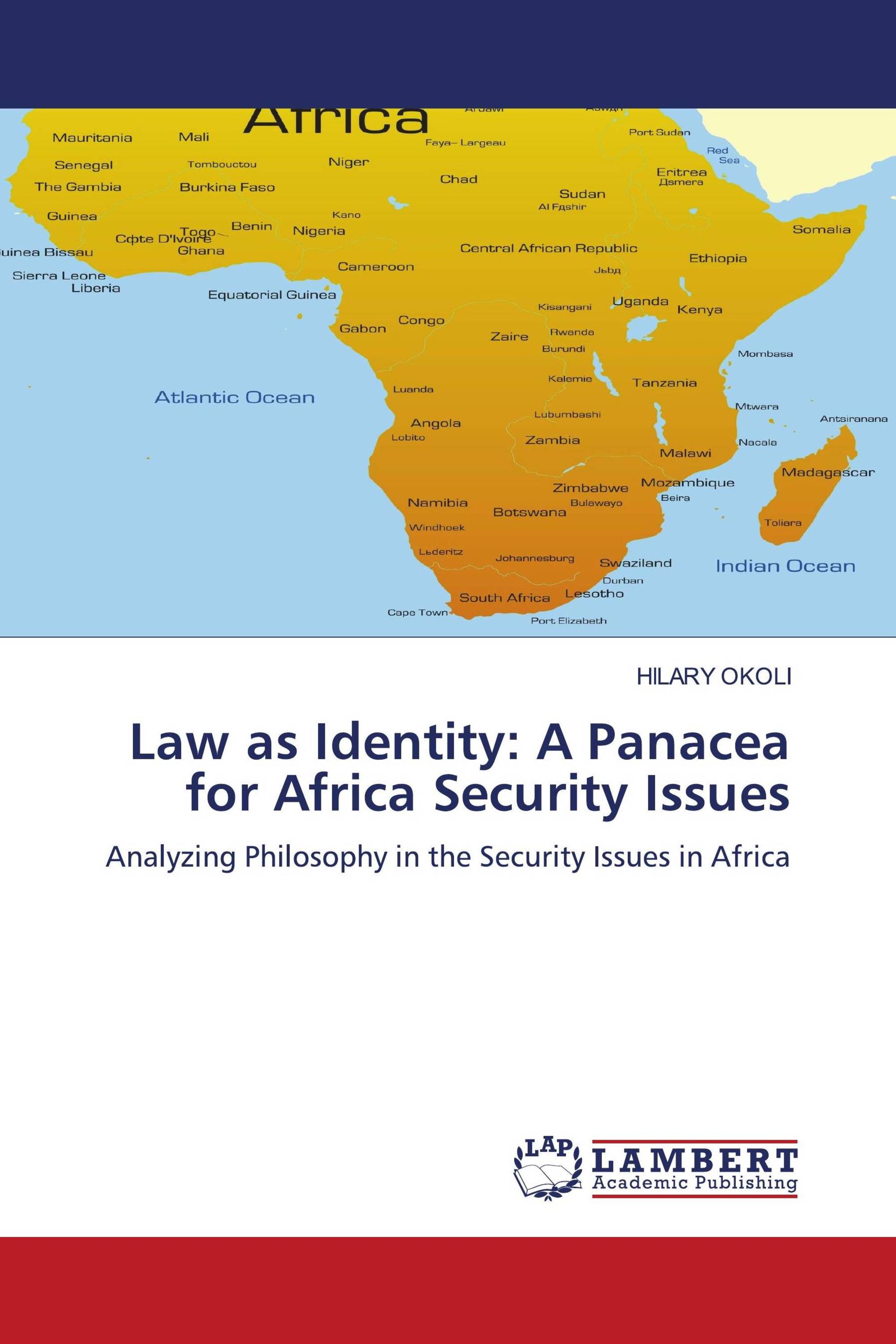 Law as Identity A Panacea for Africa Security Issues / 978620552793